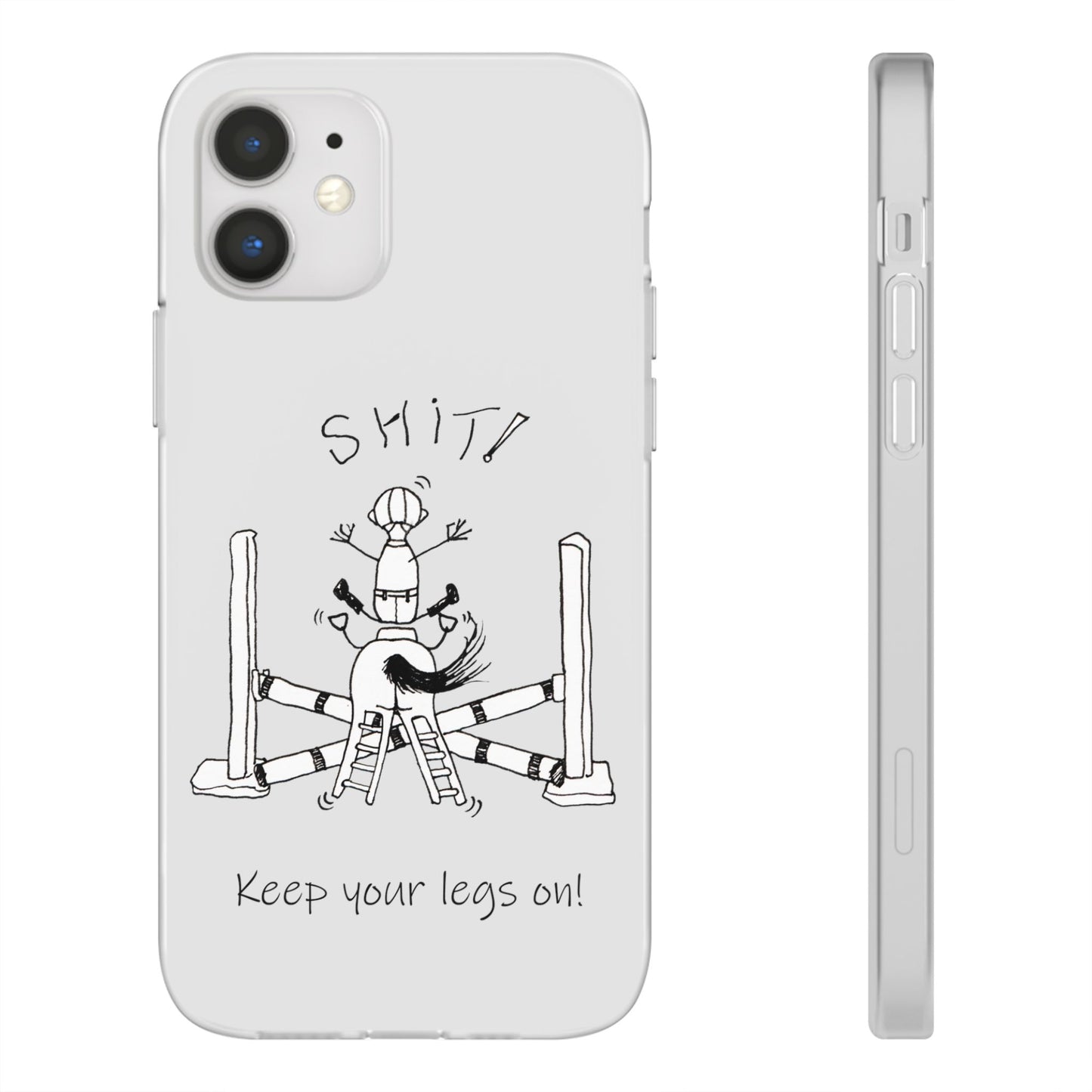 Equestrian Humor phone case - SHIT! "Keep your legs on!" Flexi Cases by artist Marie Frederique