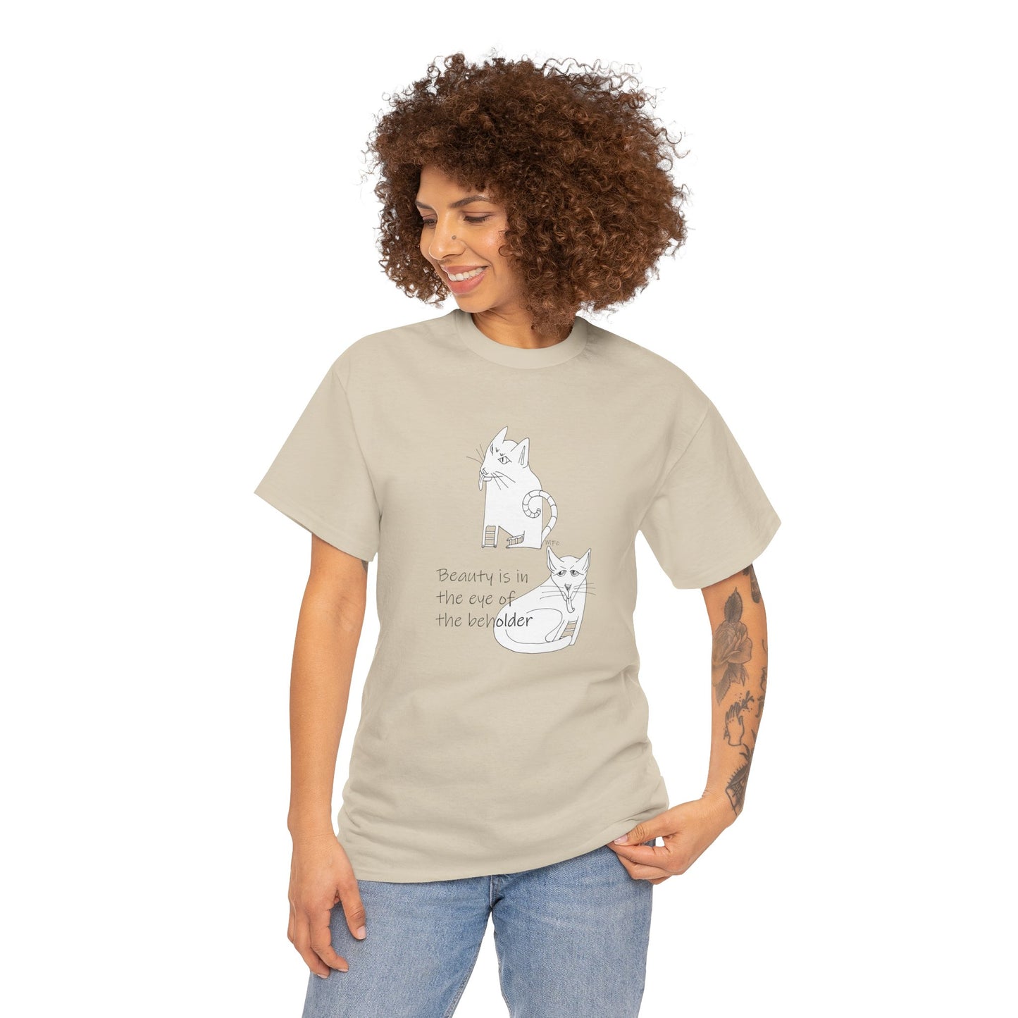 Cat Lovers, "Beauty is in the eye of the beholder" - Unisex Heavy Cotton Tee by artist Marie Frederique