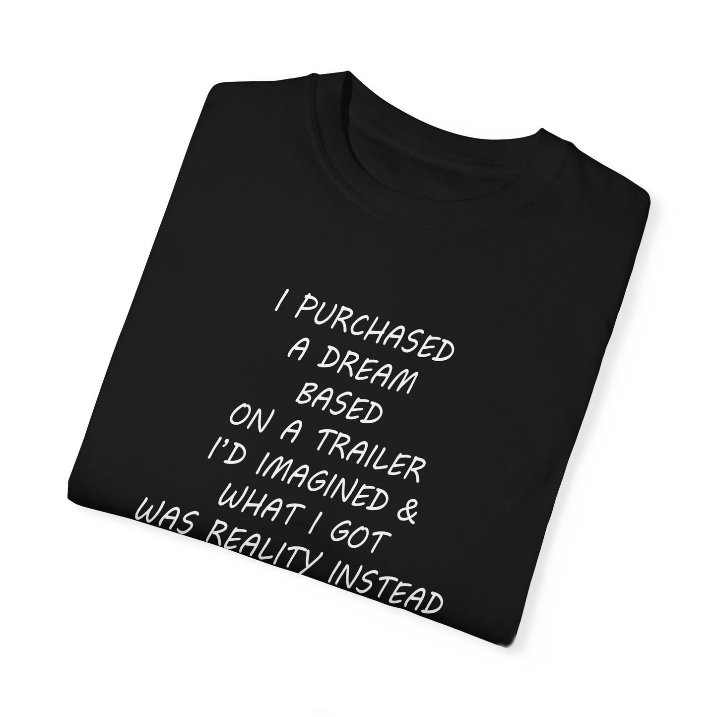 Inspirational Unisex T-Shirt - 'I Purchased a Dream' Quote by artist Marie Frederique