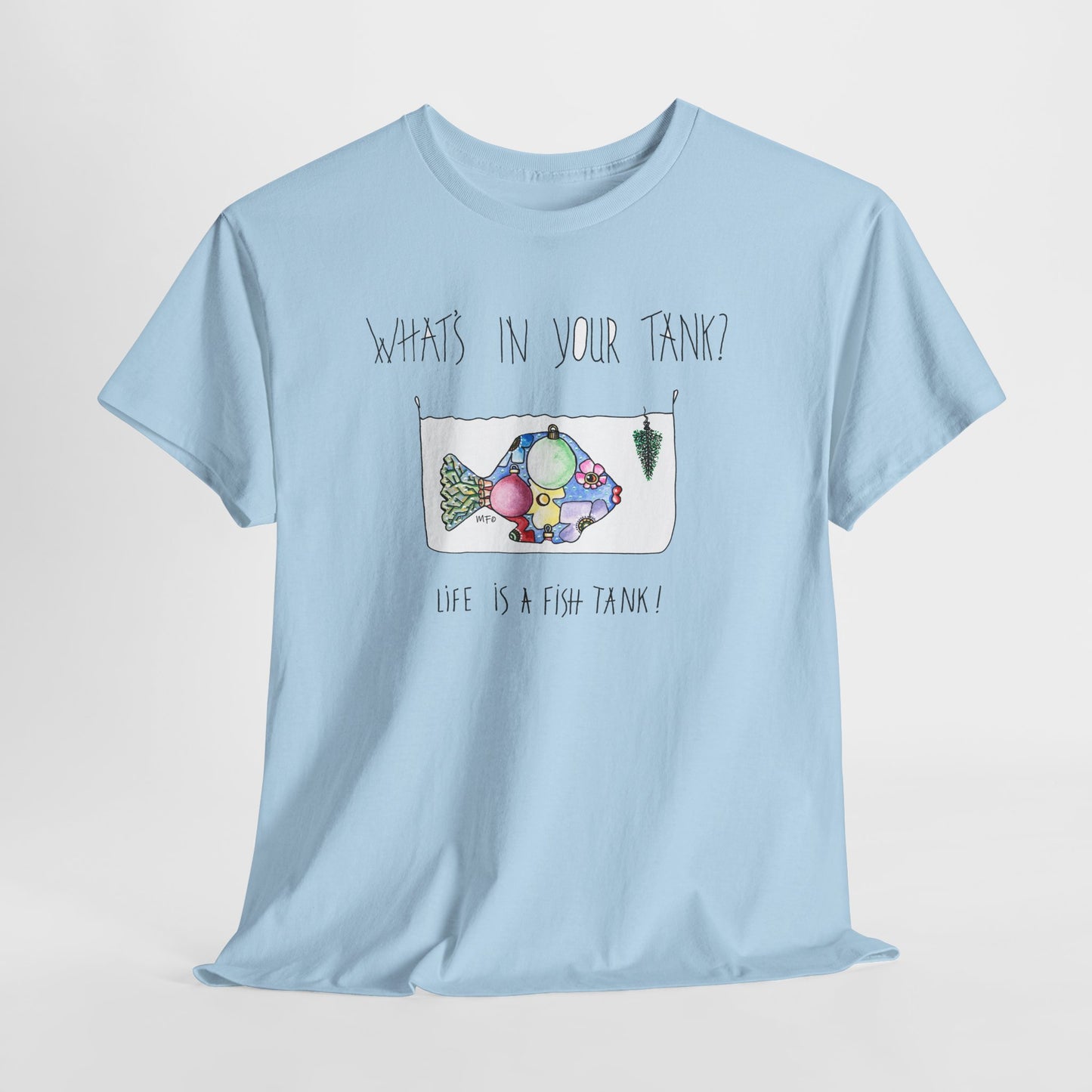 Fish Tank Graphic Tee — “What’s In Your Tank? Live Is A Fish Tank” Cute Aquatic Illustration Shirt