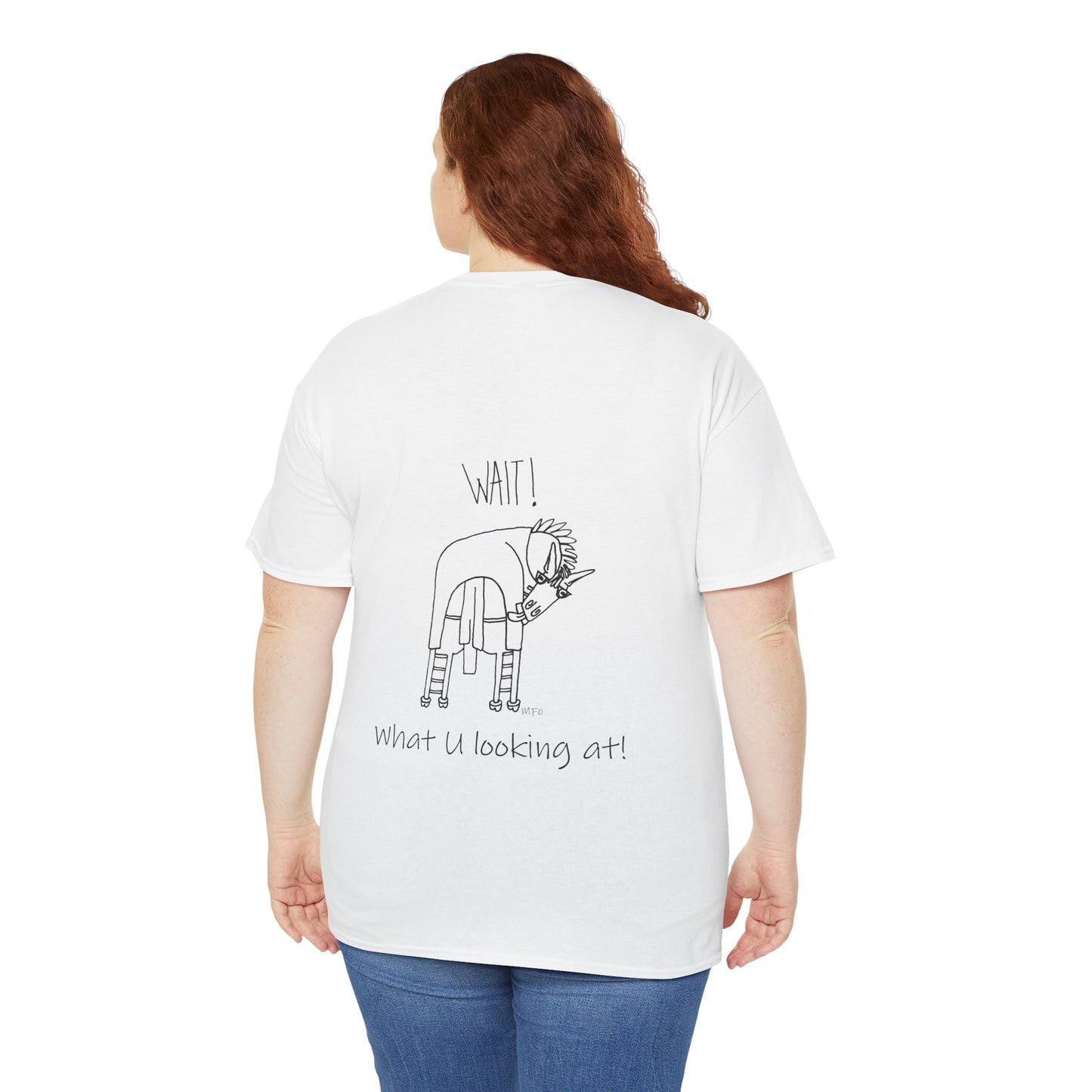 Horse lovers - Blank front Tee. Printing on the back only "Wait! What U looking at!" Unisex Heavy Cotton Tee by artist Marie Frederique