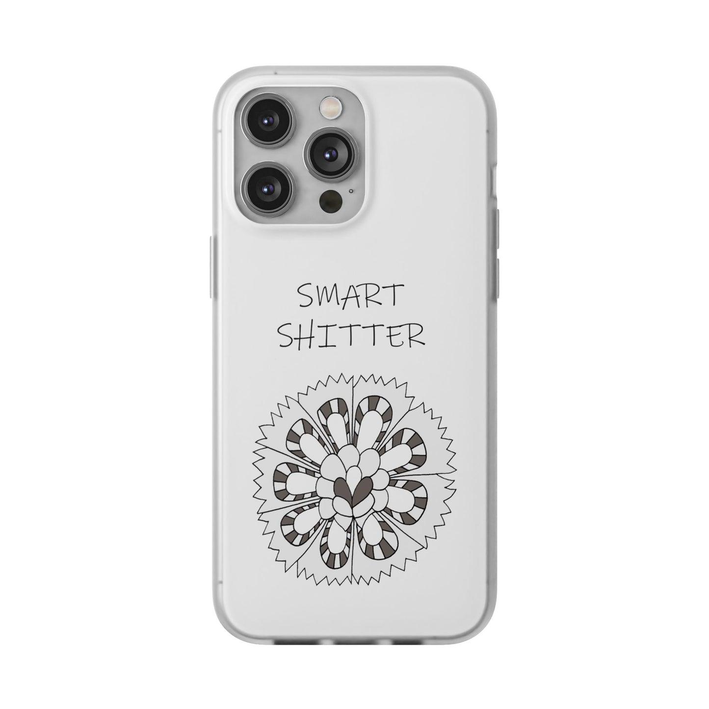 SMART SHITTER, with a Mandala Flower in black and white, Adult Humor phone case - Flexi Cases by artist Marie Frederique