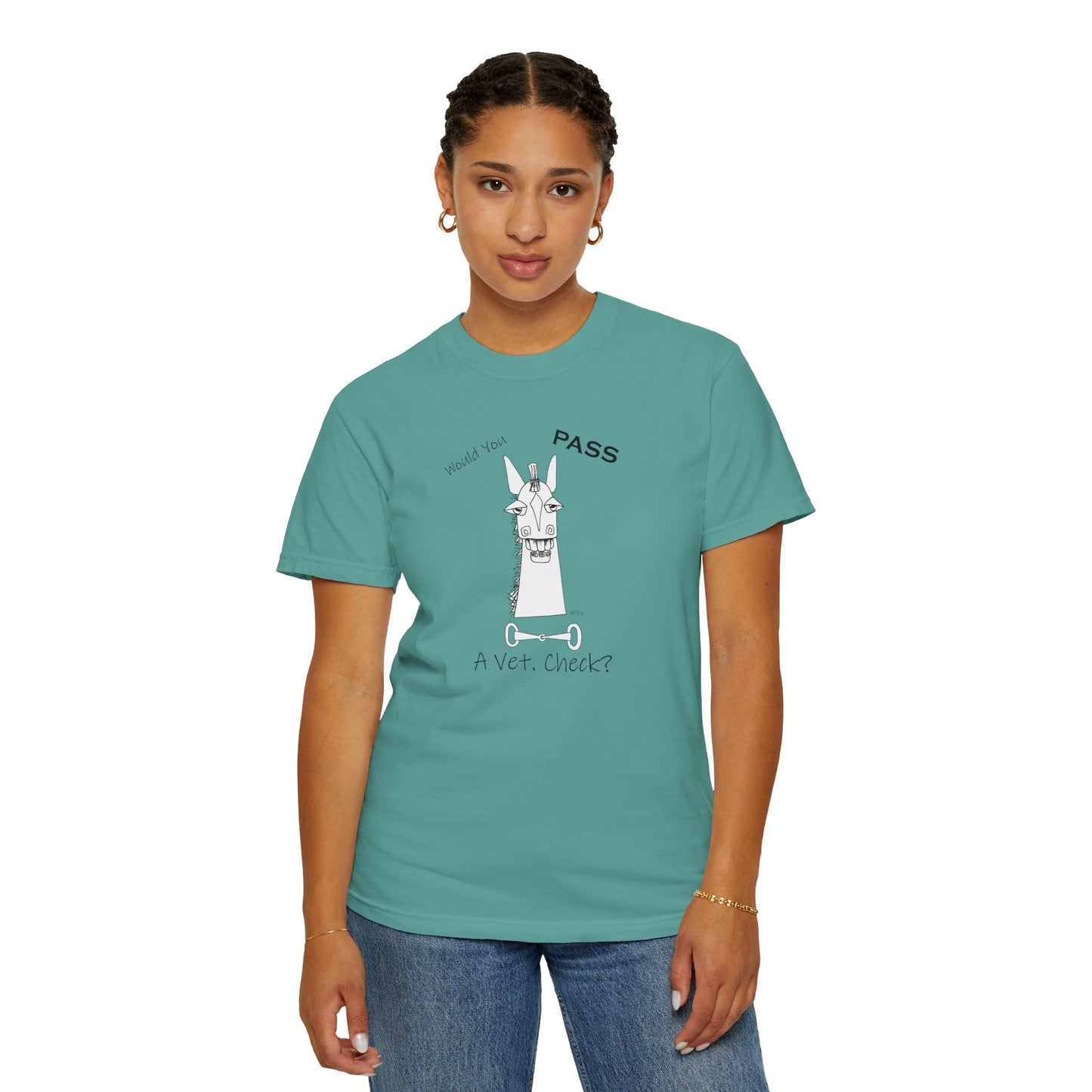 Vet Check - Whimsical horse poses the question "Would you PASS a Vet. Check?" Unisex Garment-Dyed T-shirt by artist Marie Frederique