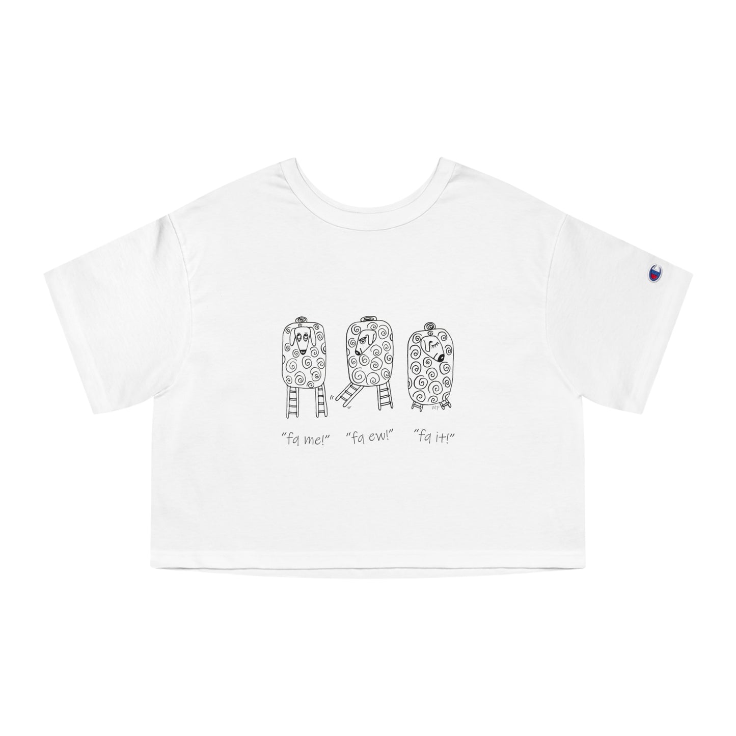 Fq me, Fq ew, Fq it! Step Ladder Ranch Collection, 3 Sheep - Cropped T-Shirt by artist Marie Frederique