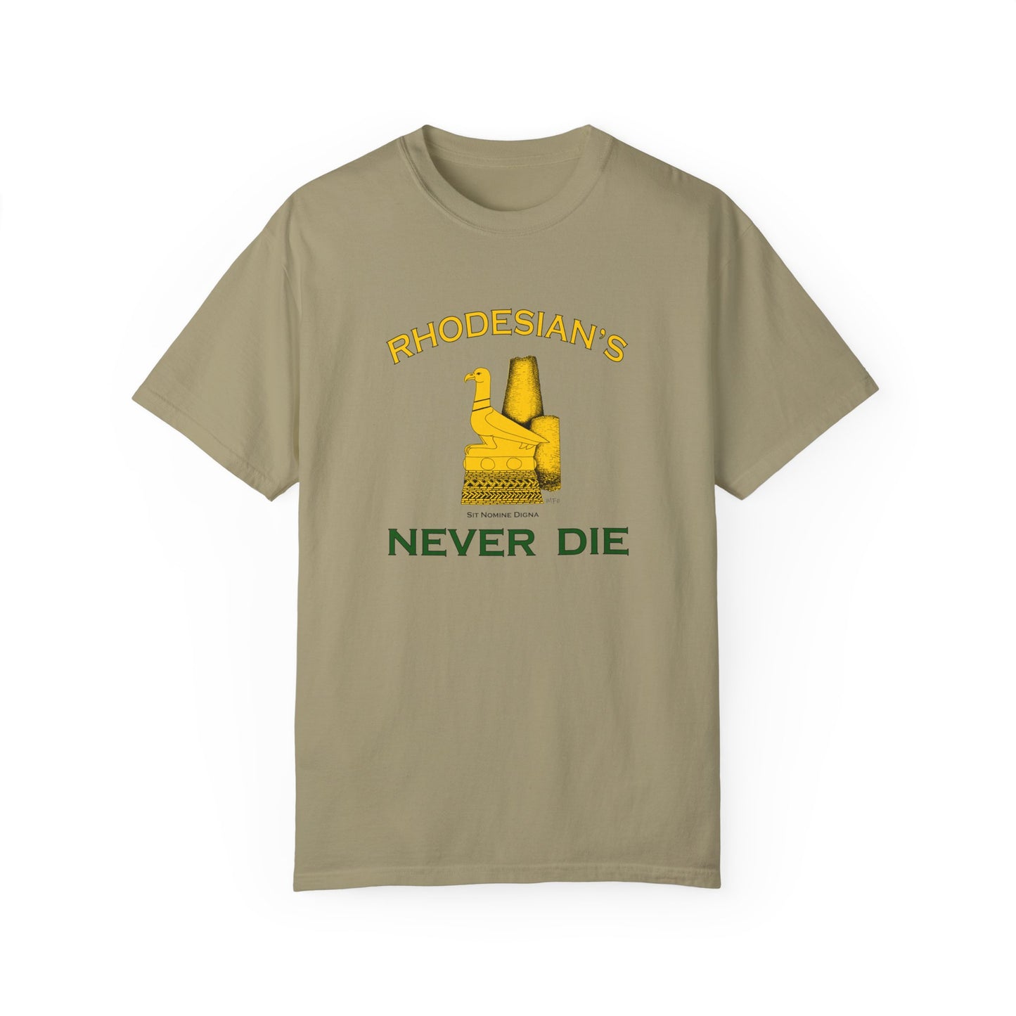 Rhodesian's Never Die, Sit Nomine Digna - Unisex Garment-Dyed T-shirt by artist Marie Frederique