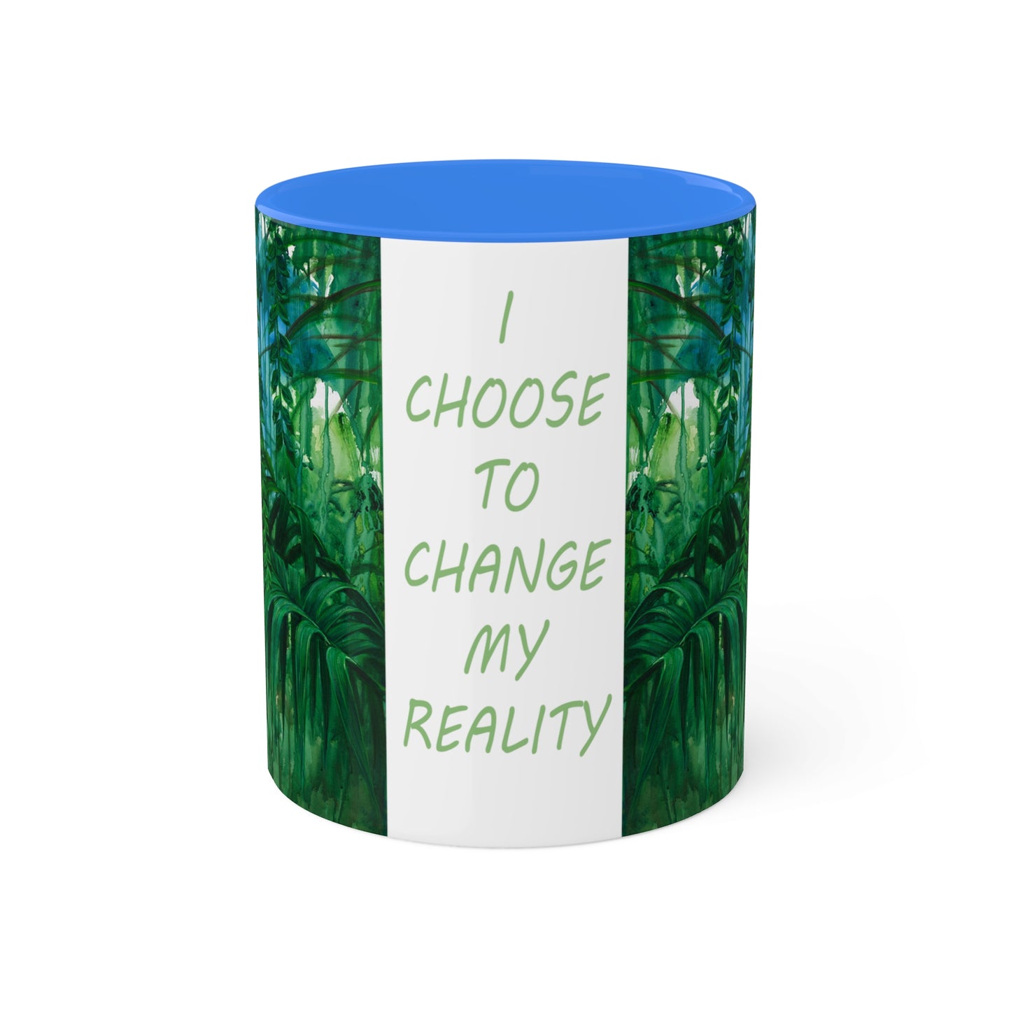 Planet Earth - Jungle Mug "I choose to change my reality" in 5 colors, Red, Black, Yellow, Light Green and Cambridge Blue, 11oz By Artist Marie Frederique