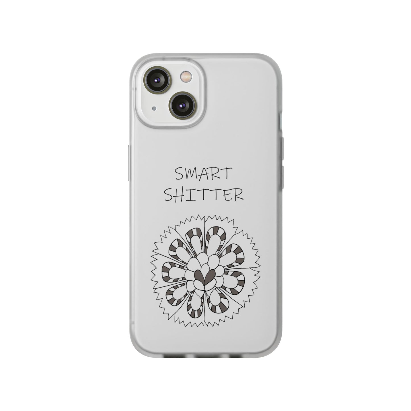 SMART SHITTER, with a Mandala Flower in black and white, Adult Humor phone case - Flexi Cases by artist Marie Frederique