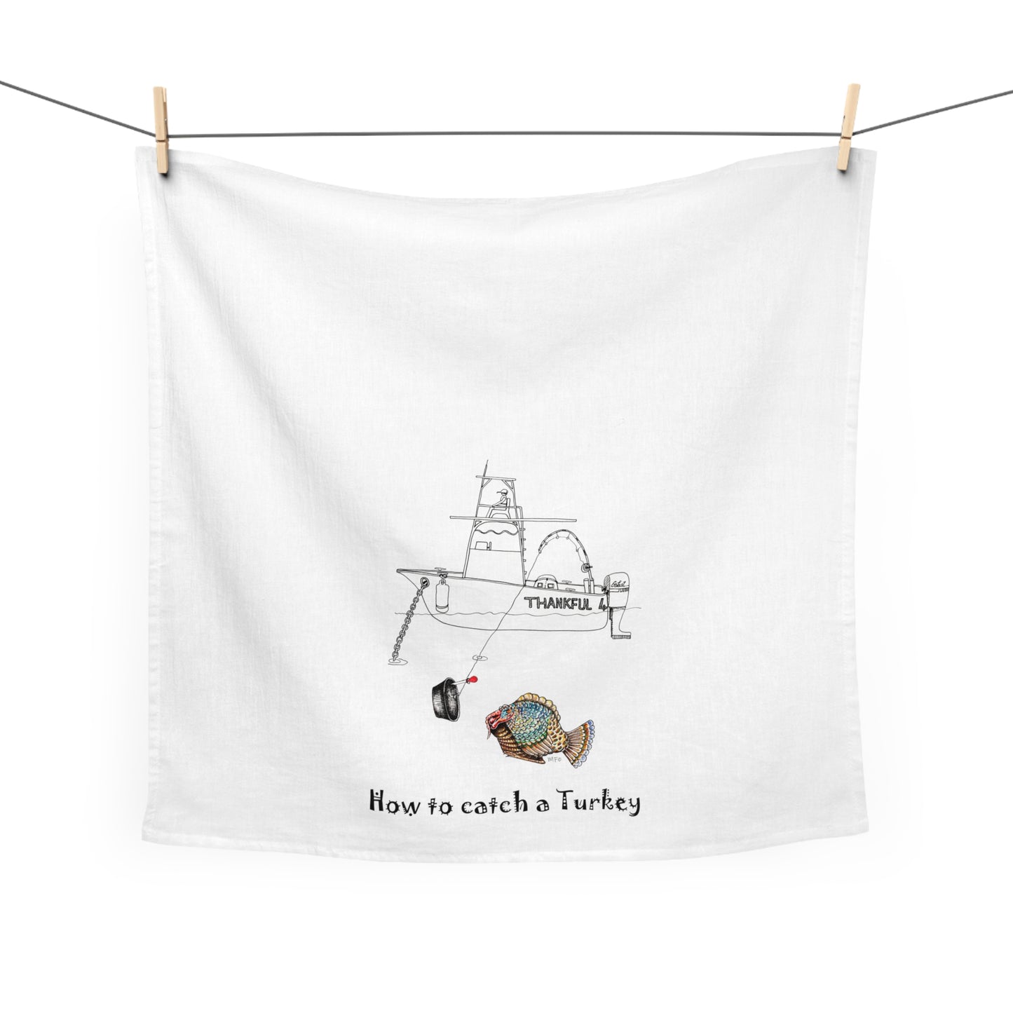 Tea Towel/Kitchen towel, Holiday Season Turkey Fishing Design by artist Marie Frederique