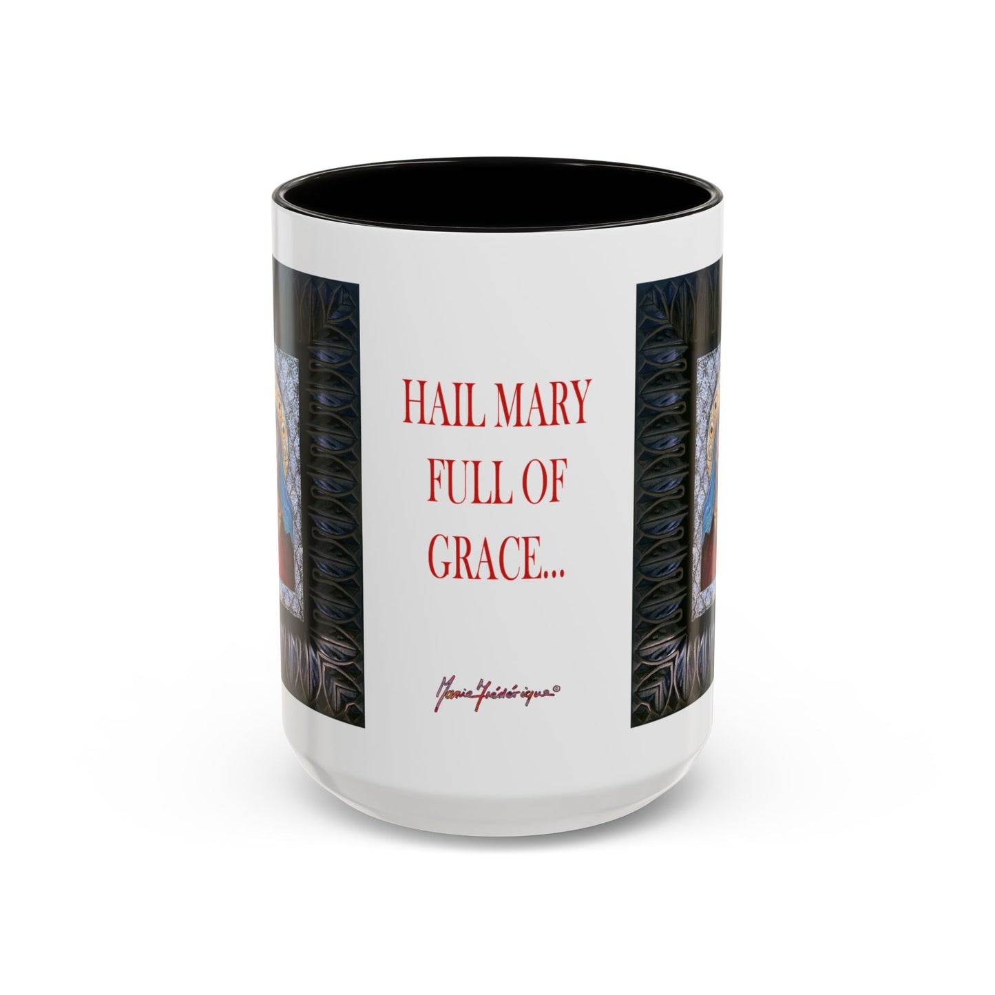 Hail Mary full of Grace - Colorful Mug  by Artist Marie Frederique