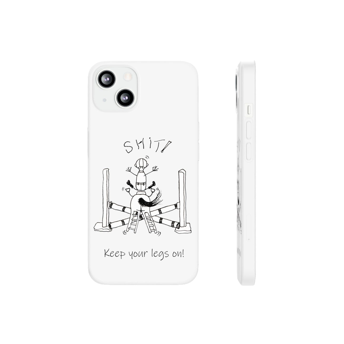 Equestrian Humor phone case - SHIT! "Keep your legs on!" Flexi Cases by artist Marie Frederique