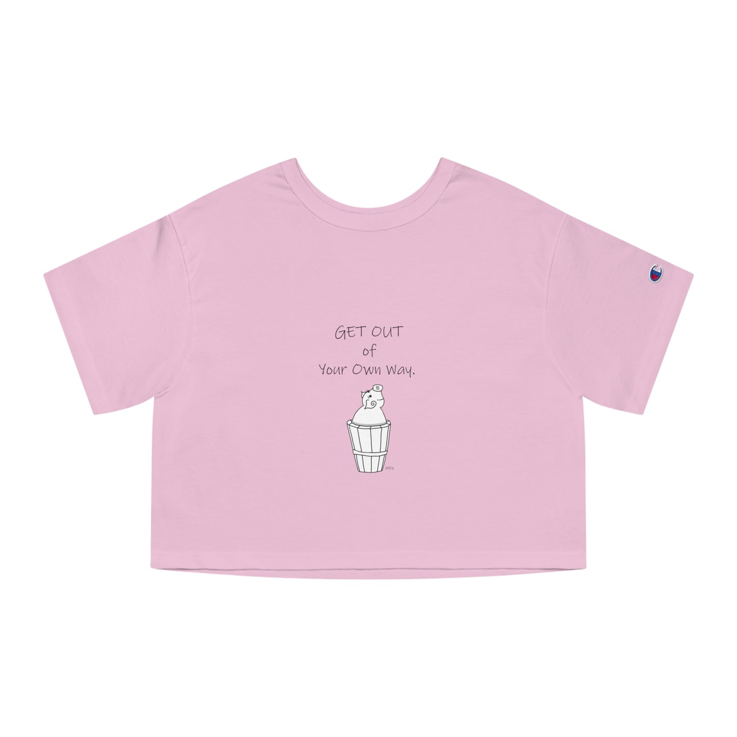Cropped T-Shirt - 'GET OUT of Your Own Way' Pig in a Barrel Design by artist Marie Frederique