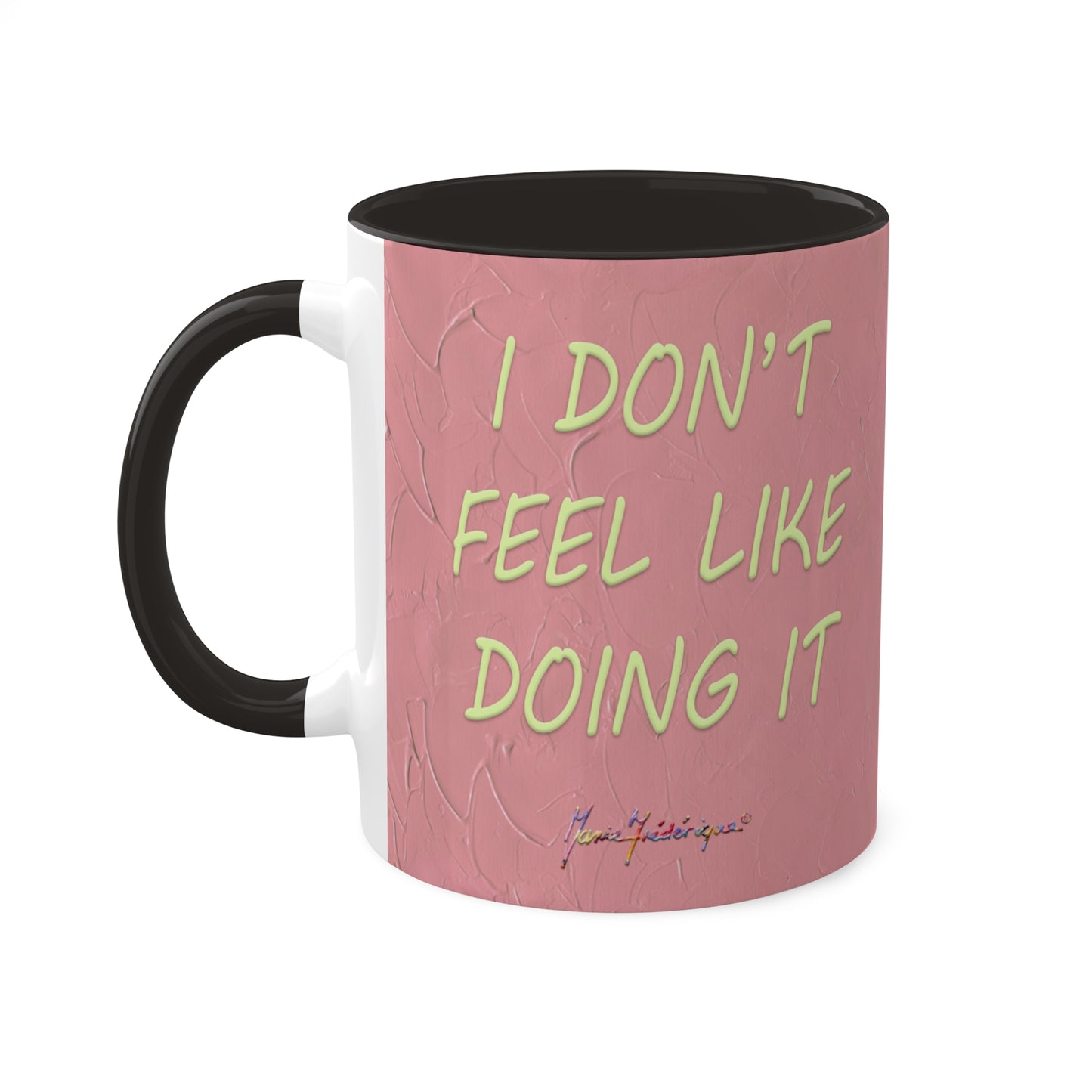 Nope - "I Don't feel like doing it" - Pink and Grey Hippopotamus - Colorful Mug in 3 colors, 11oz By Artist Marie Frederique