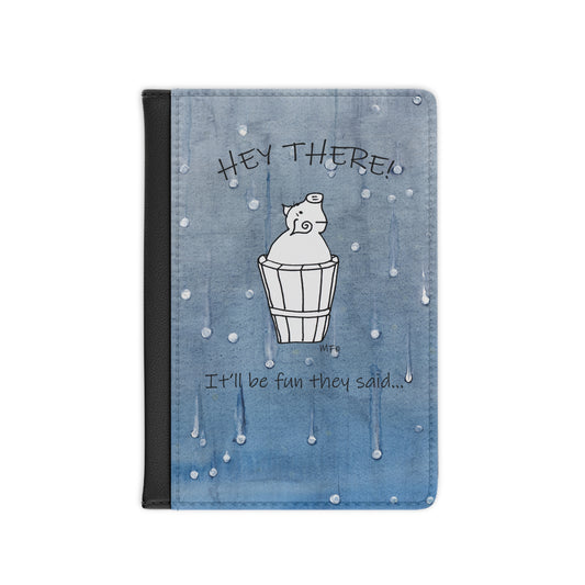 Passport Cover, Mr. Pig - It'll be fun they said... on a blue wet look background by artist Marie Frederique