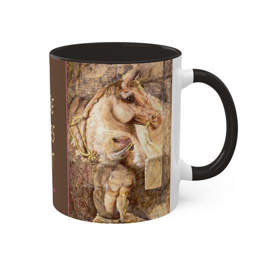 My Horse Comes First, Mug in 4 options Black, Maroon, Green or Pink, 11oz By Artist Marie Frederique