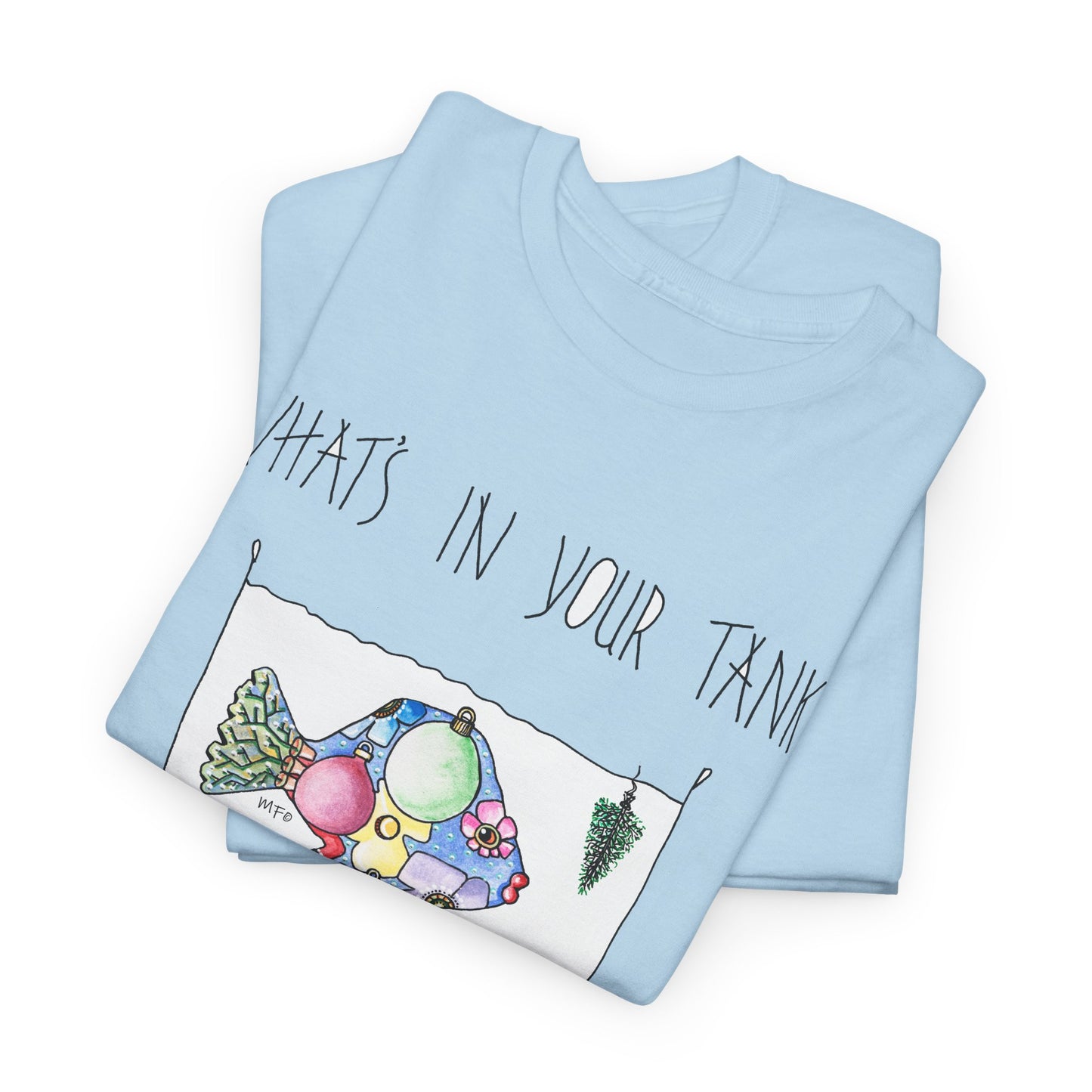 Fish Tank Graphic Tee — “What’s In Your Tank? Live Is A Fish Tank” Cute Aquatic Illustration Shirt