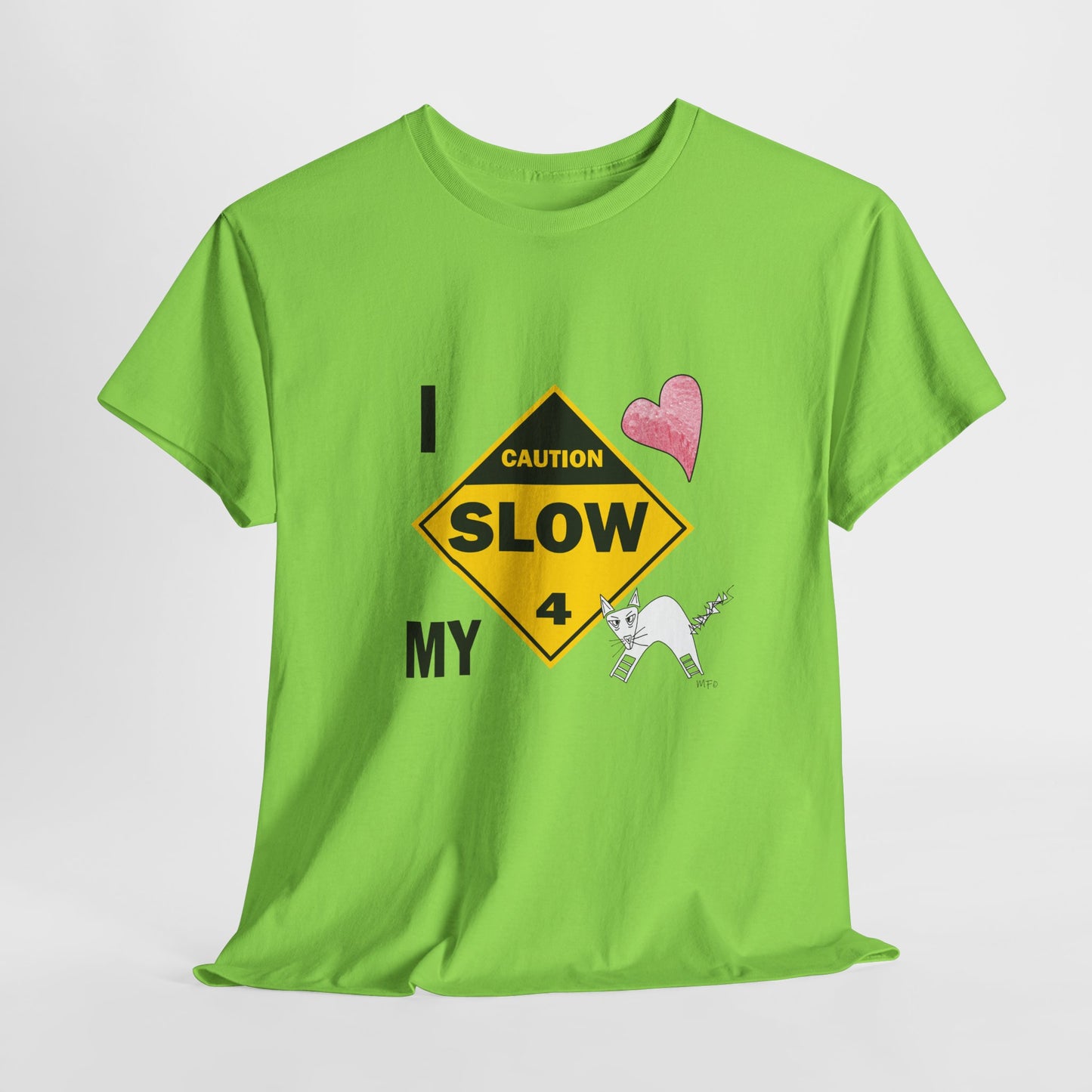 Slow, Caution - I love my cat, Tee Unisex Heavy Cotton Tee by artist Marie Frederique
