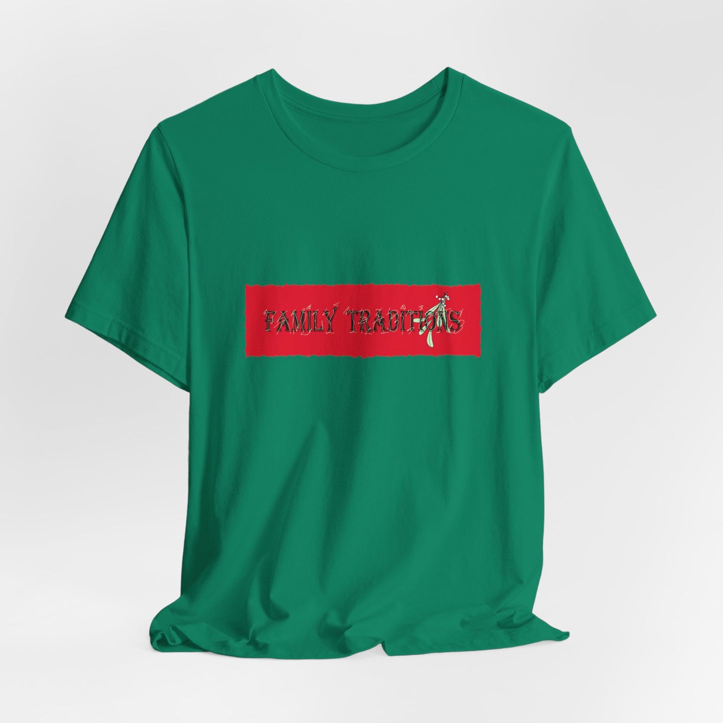 Family Traditions Mistletoe T‑Shirt — Christmas Red Banner Graphic Tee by artist Marie Frederique