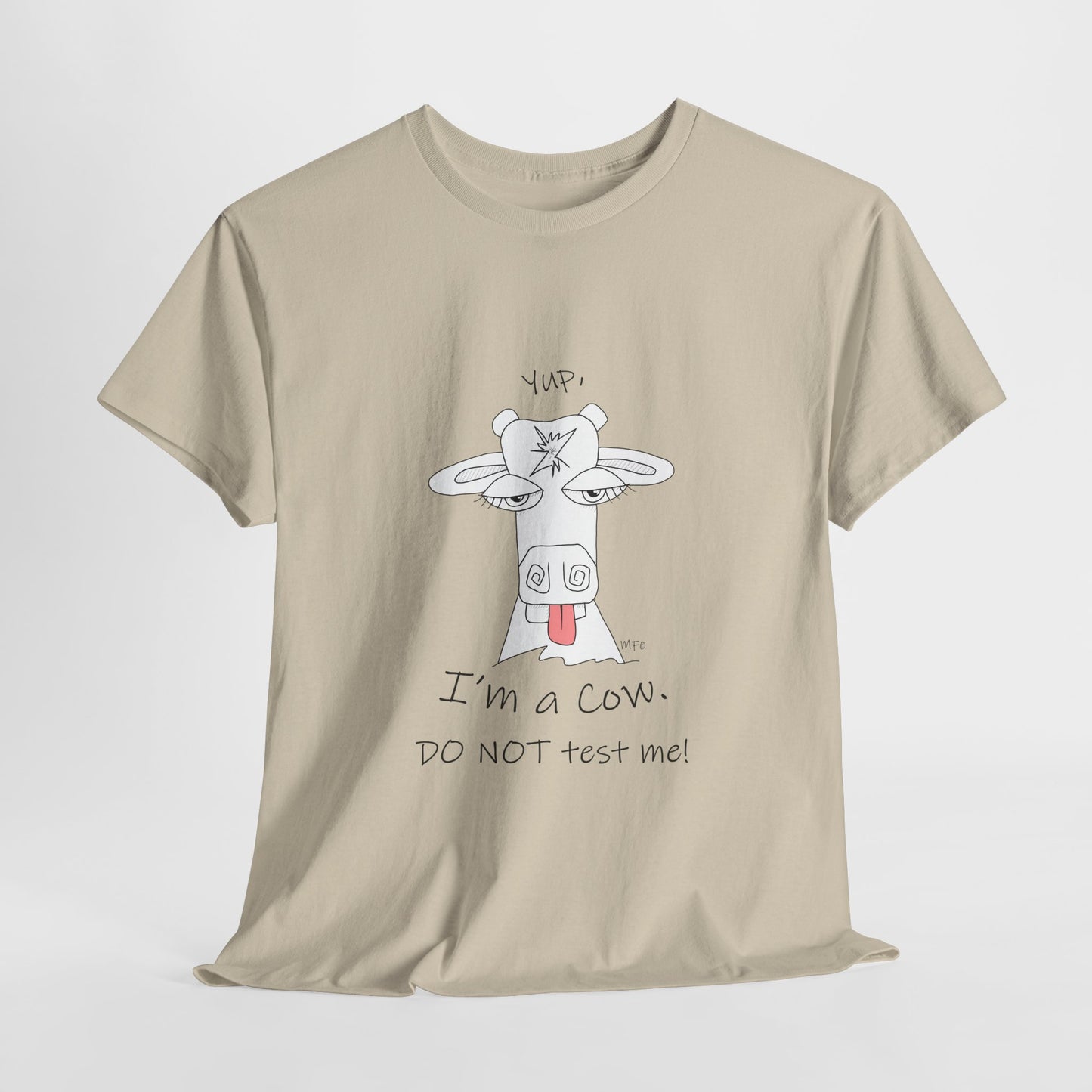 Cow lovers, "YES, I'm a Cow. DO NOT test me." Unisex Heavy Cotton Tee by artist Marie Frederique