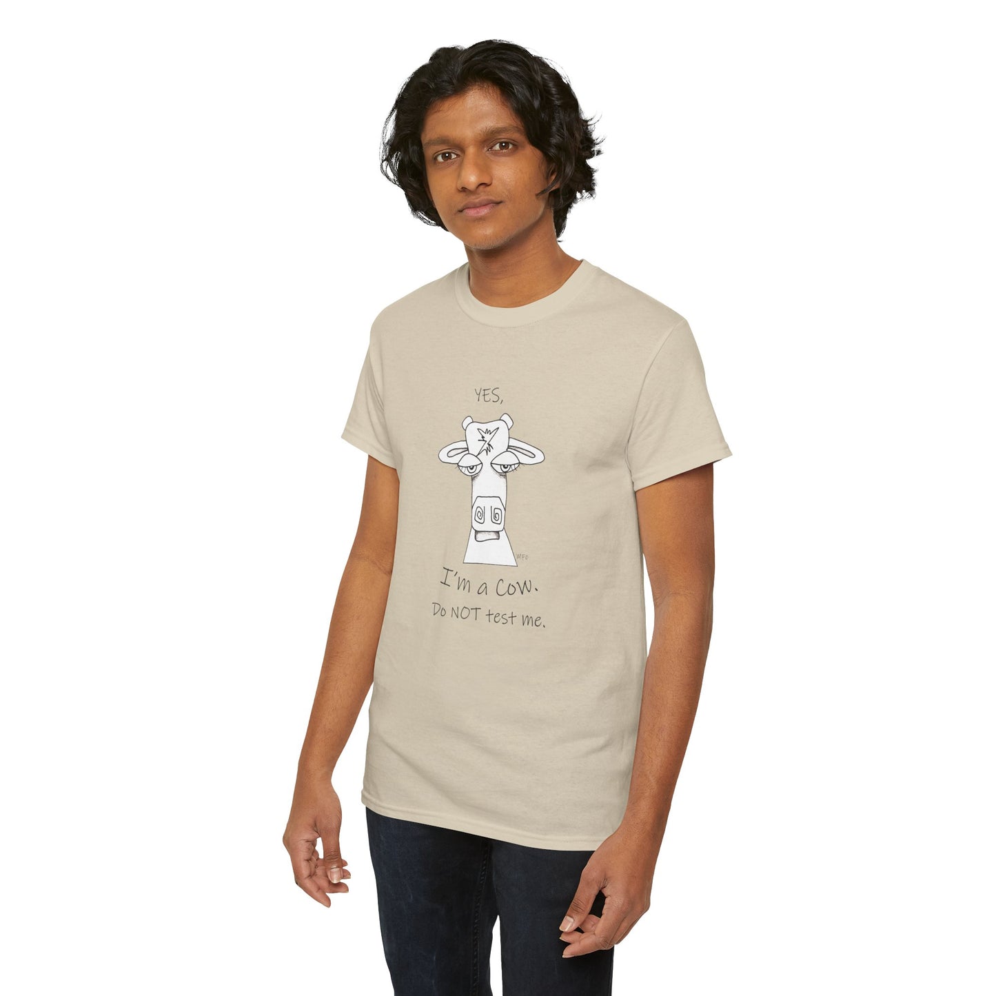 Cow lovers, Whimsical drawing of a Cow face with the words "YES, I'm a Cow. Do NOT test me." Unisex Heavy Cotton Tee by artist Marie Frederique