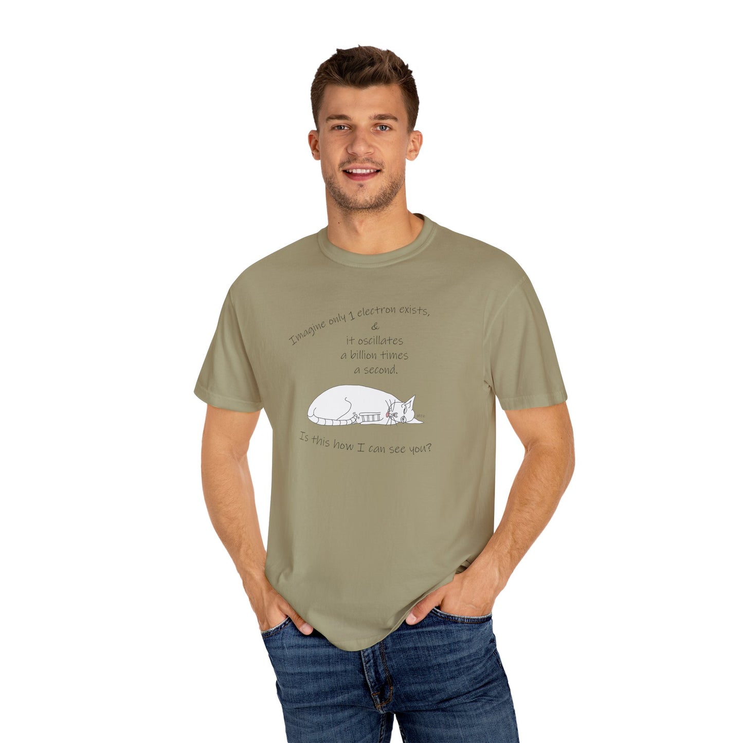 Quantum theoretical physics, Electron? "Imagine only 1 electron exists, play on theorem, Unisex Garment-Dyed T-shirt by artist Marie Frederique