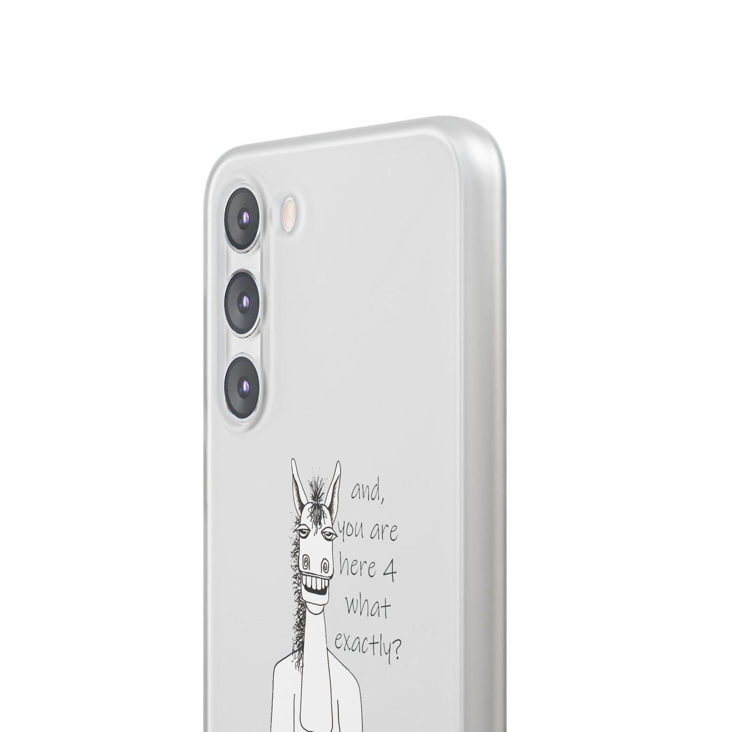 An Equestrian Humor phone case - "and, you are here 4 what exactly?  Flexi Cases by artist Marie Frederique