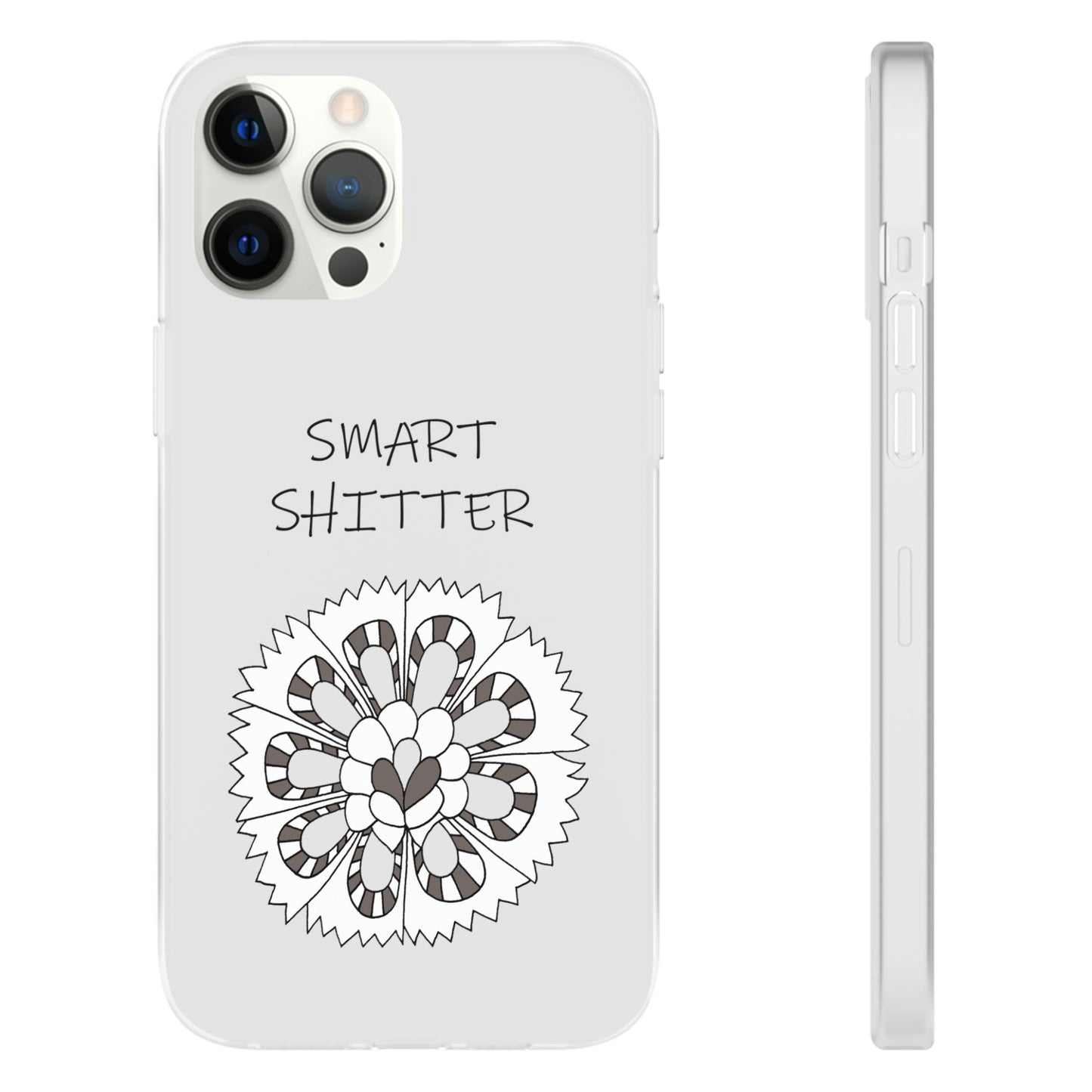 SMART SHITTER, with a Mandala Flower in black and white, Adult Humor phone case - Flexi Cases by artist Marie Frederique