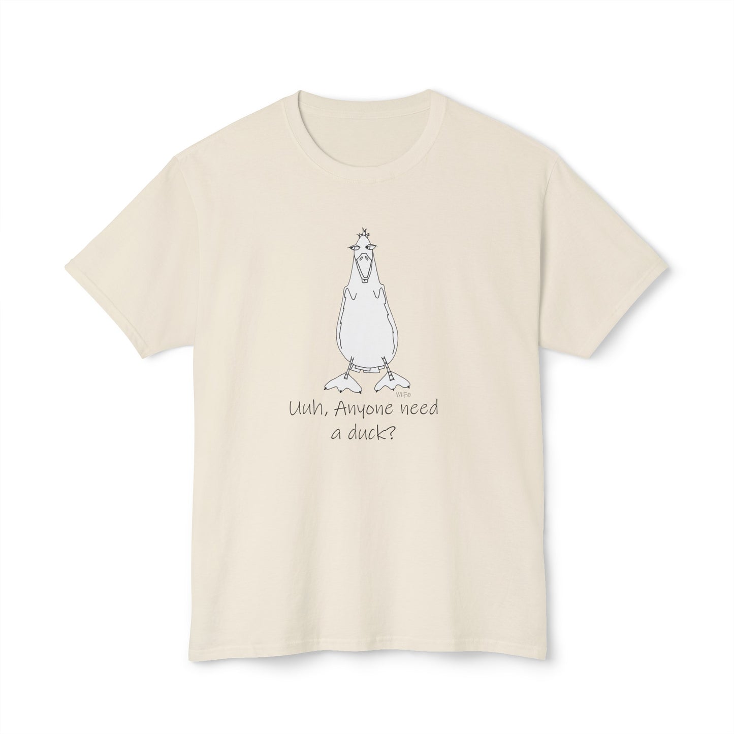 Duck Lovers "Uuh, Anyone need a duck?" - Unisex HD Cotton™ T-shirt by artist Marie Frederique