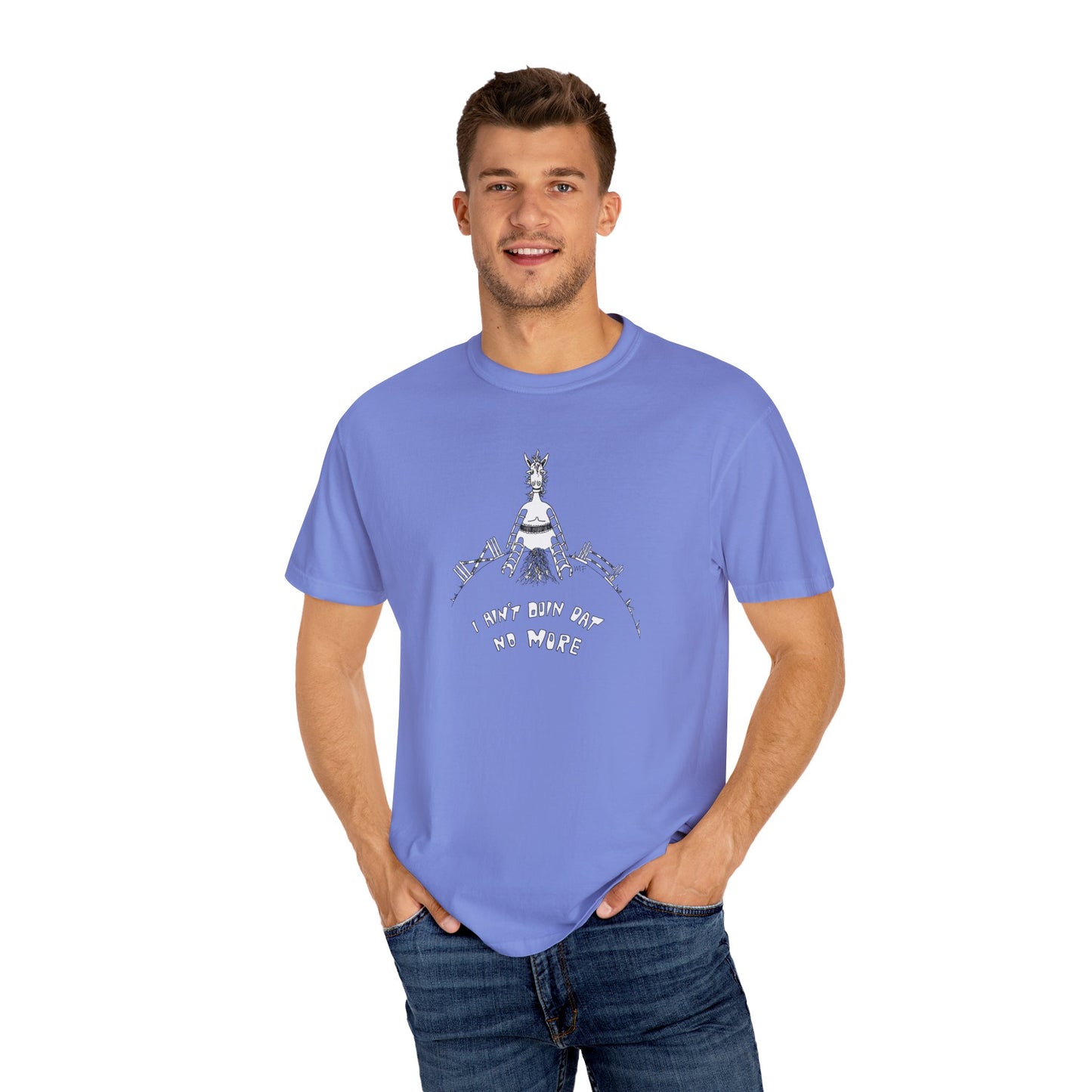 CTS - I AIN'T DOIN DAT NO MORE, Whimsical Equestrian Humor - Unisex Garment-Dyed T-shirt by artist Marie Frederique