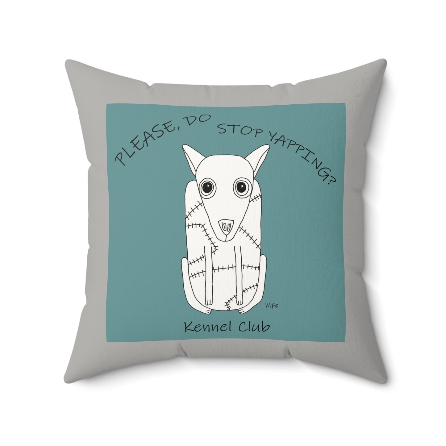 Humorous Dog Pillow - 'Please Do Stop Yapping?' Kennel Club Design