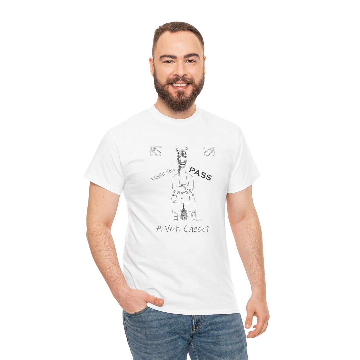 Vet Check - Whimsical drawing of a horse asking the question "Would you PASS a Vet. Check?" Unisex Heavy Cotton Tee by artist Marie Frederique