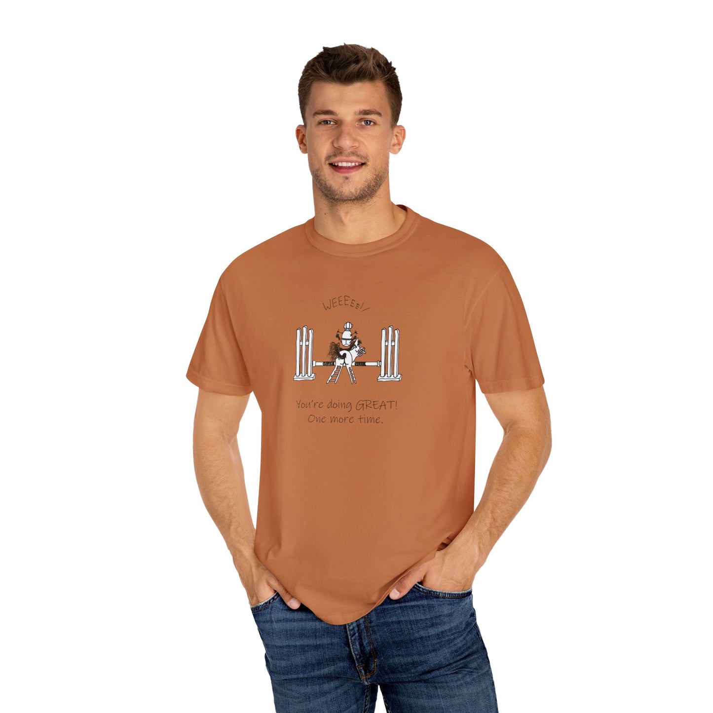 CTS - You're doing great! Equestrian Humor - Unisex Garment-Dyed T-shirt by artist Marie Frederique