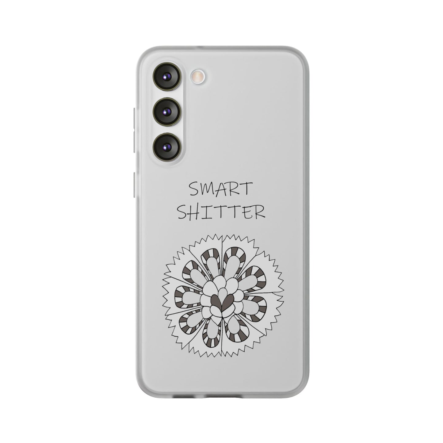 SMART SHITTER, with a Mandala Flower in black and white, Adult Humor phone case - Flexi Cases by artist Marie Frederique