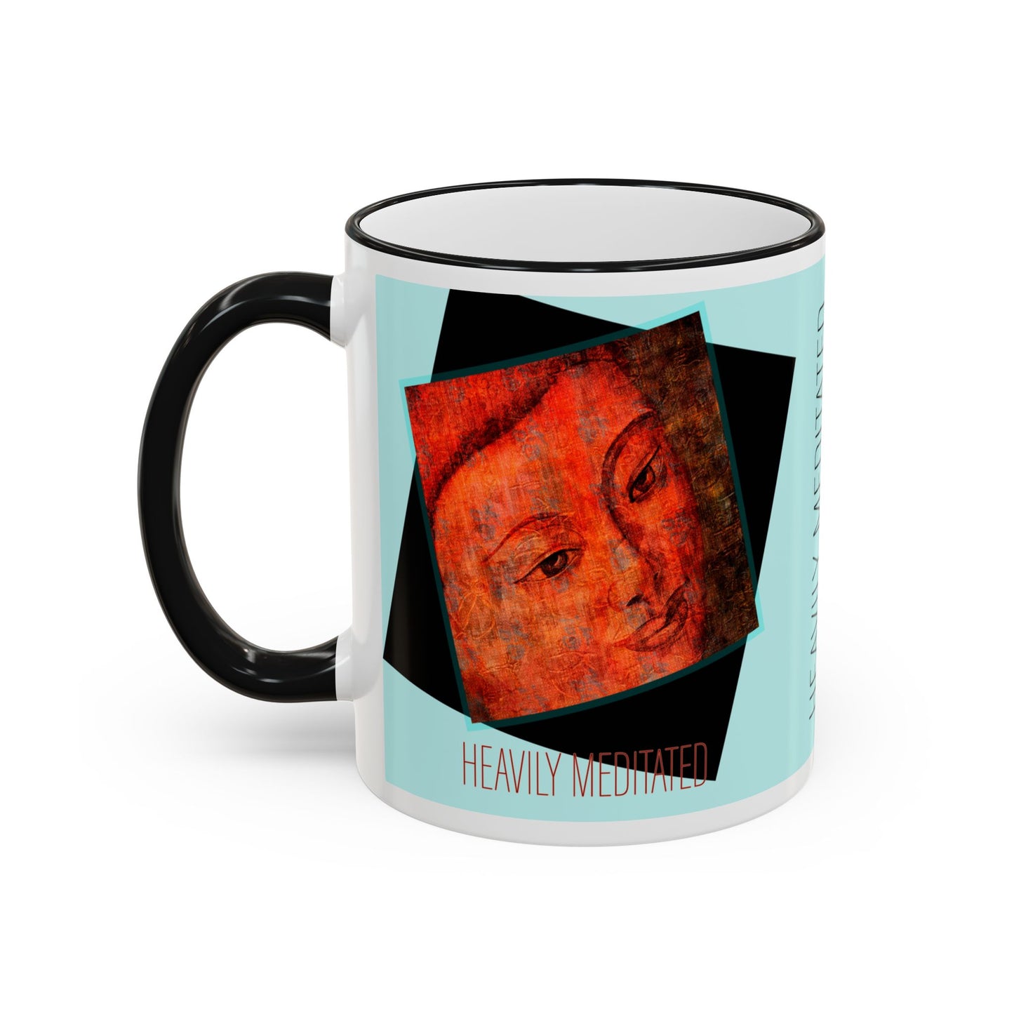 Heavily Meditated Ceramic Accent Mug — Buddha Art Coffee Cup (11oz/15oz) by artist Marie Frederique