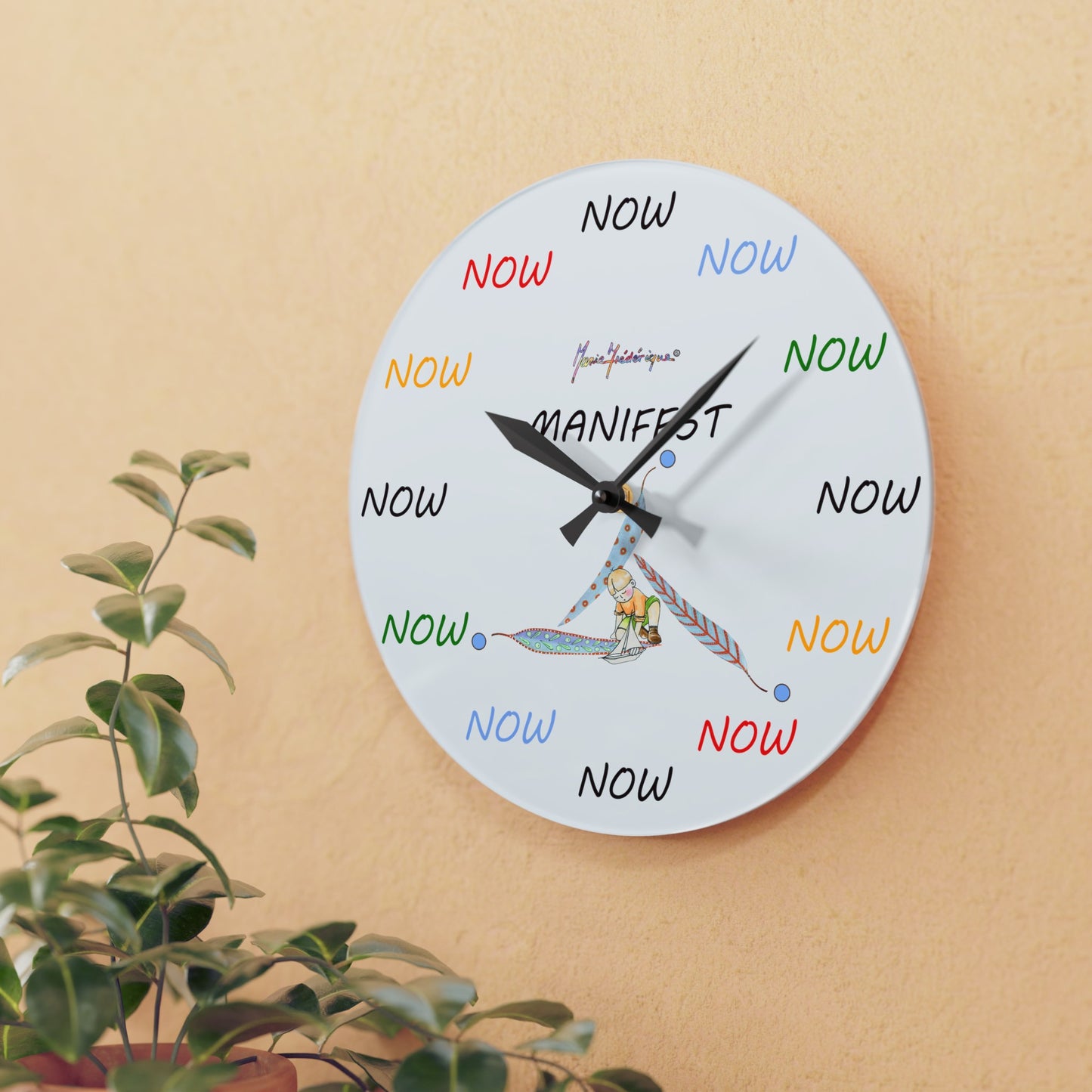 NOW - It is only ever Now! Multi Color on white Acrylic Wall Clock by Artist Marie Frederique