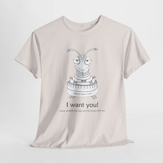 Valentine - I want you! Mantis Travel Tours UFO Unisex Heavy Cotton Tee by artist Marie Frederique