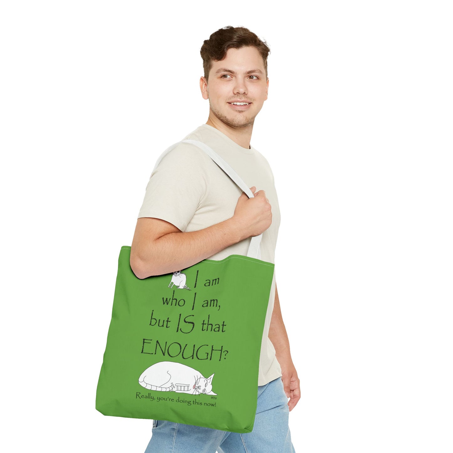 I am who I am, but IS that ENOUGH? Tote Bag by artist Marie Fredrique