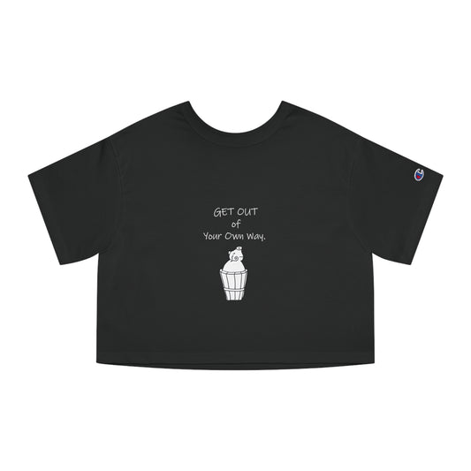 GET OUT of your own way, with drawing of a cute pig stuck in a wooden barrel (white lettering on black) - Cropped T-Shirt by artist Marie Frederique