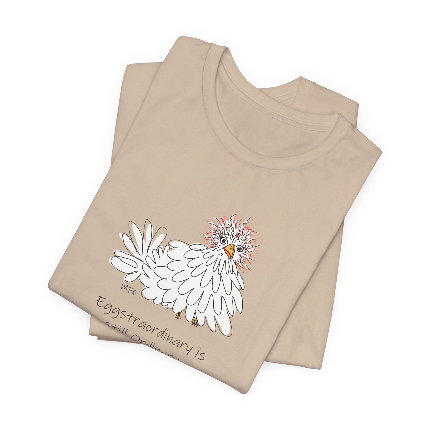 Be Fabulous! Chicken lovers Tee - Inspirational Quote Tee for Everyday Wear by artist Marie Frederique