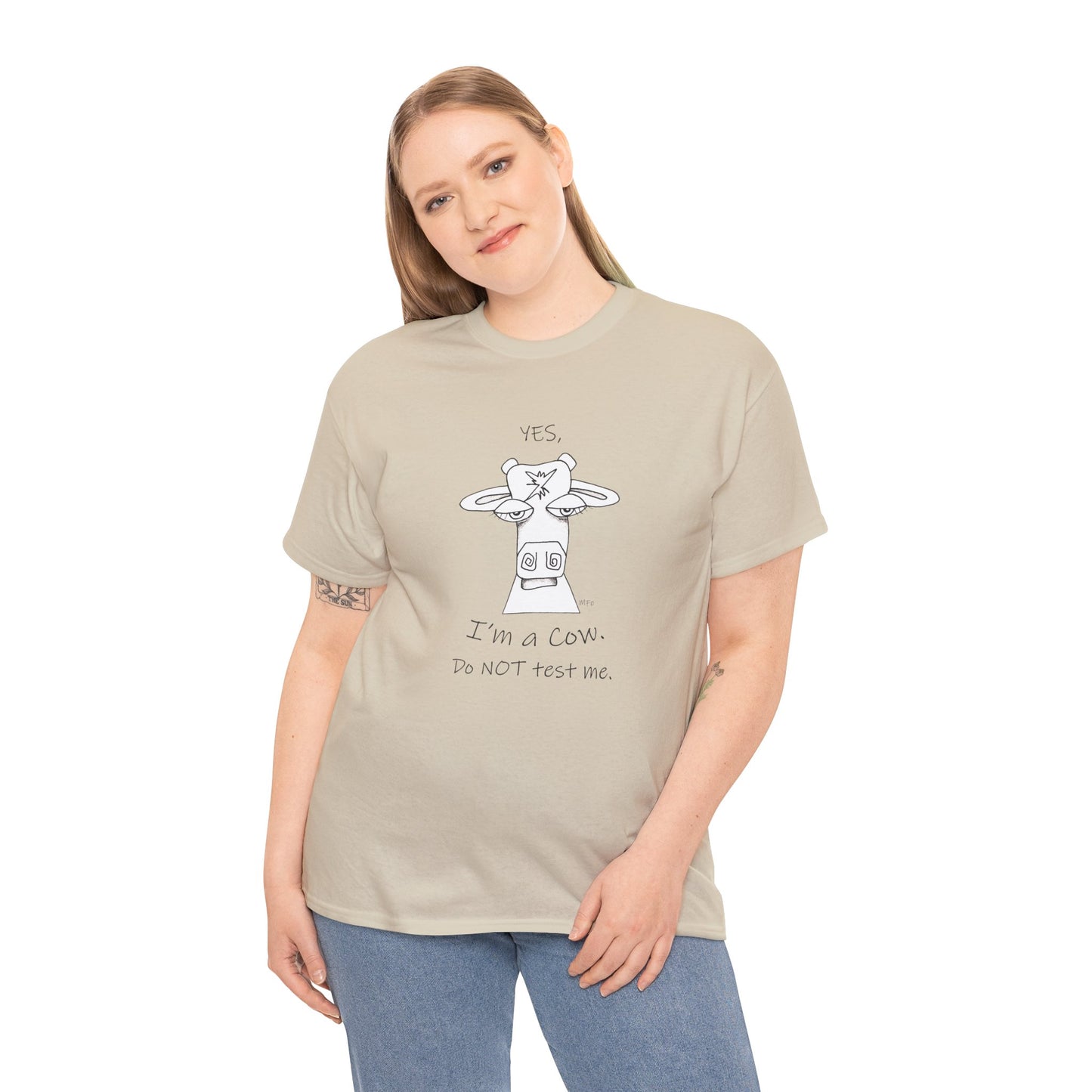 Cow lovers, Whimsical drawing of a Cow face with the words "YES, I'm a Cow. Do NOT test me." Unisex Heavy Cotton Tee by artist Marie Frederique