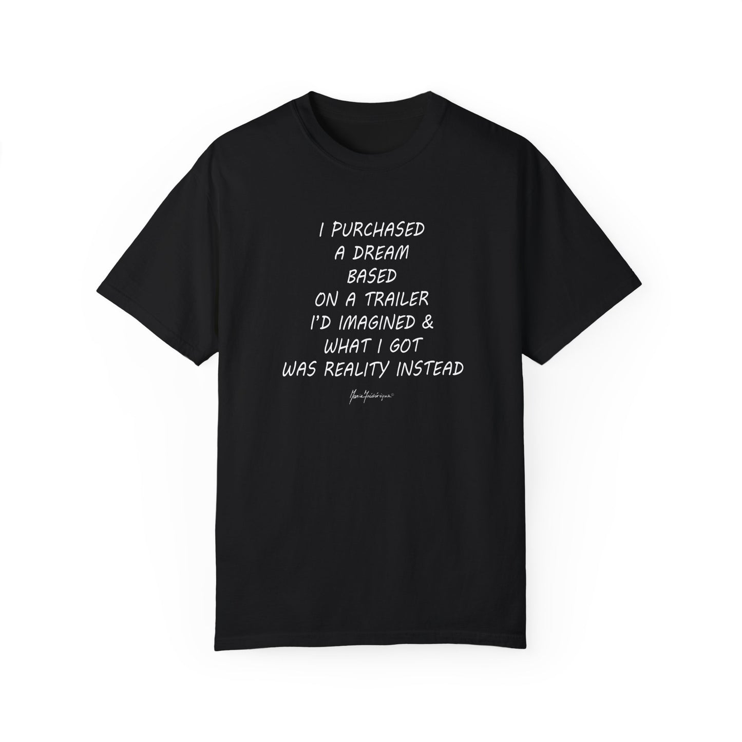 Inspirational Unisex T-Shirt - 'I Purchased a Dream' Quote by artist Marie Frederique