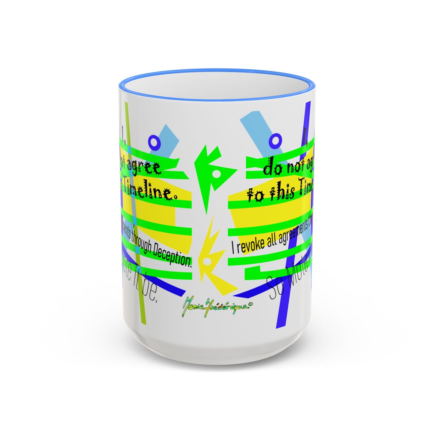Timeline Agreement - Bright Abstract Motivational Design (11oz & 15oz) by artist Marie Frederique