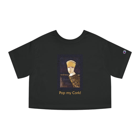 Pop my Cork! Celebration - Champion Women's Heritage Cropped T-Shirt by artist Marie Frederique