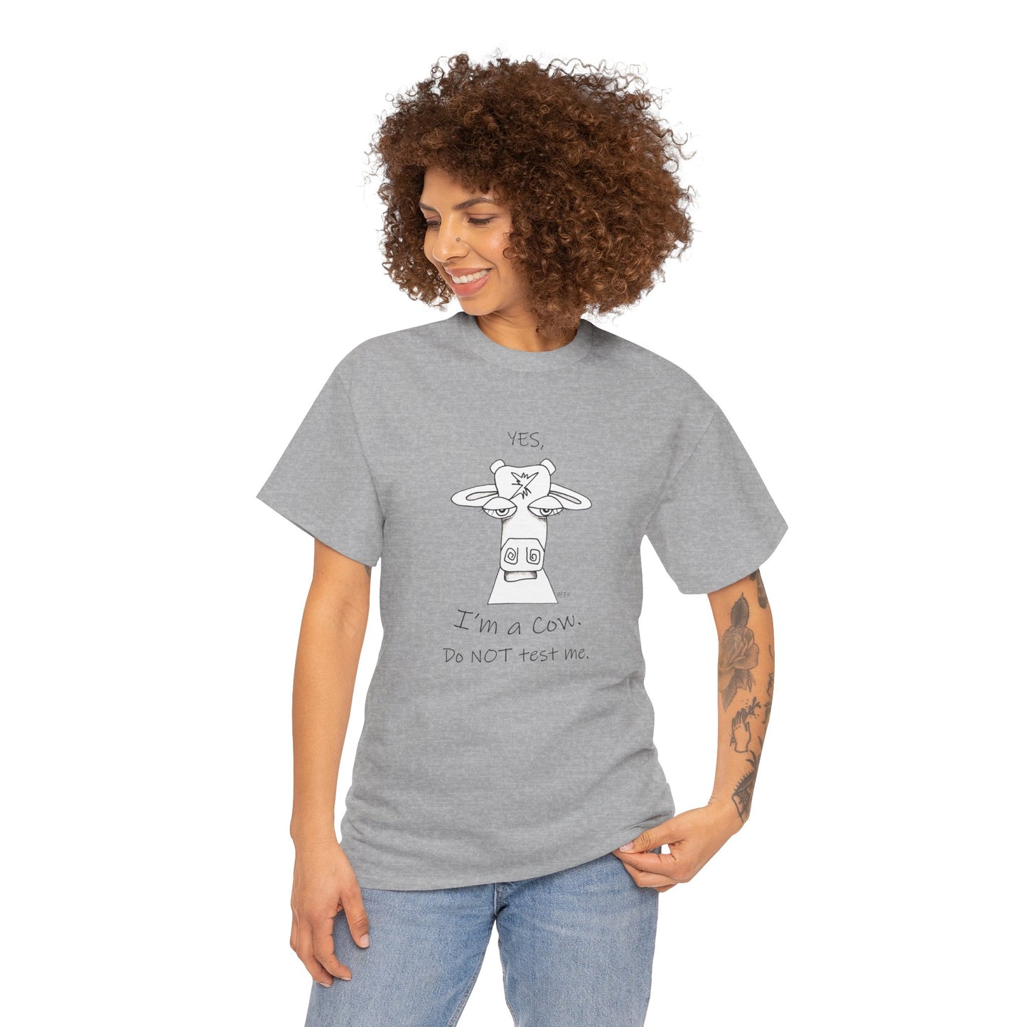 Cow lovers, Whimsical drawing of a Cow face with the words "YES, I'm a Cow. Do NOT test me." Unisex Heavy Cotton Tee by artist Marie Frederique