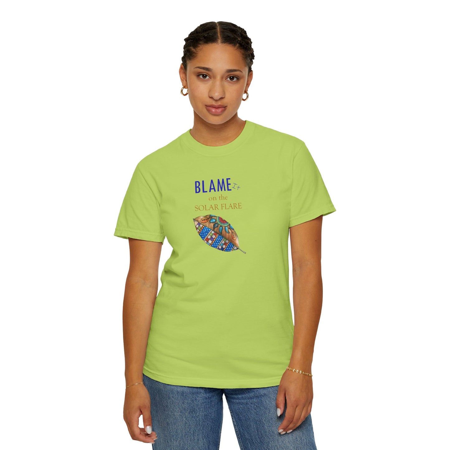 BLAME it on the SOLAR FLARE flare - Unisex Garment-Dyed T-shirt by Artist Marie Frederique