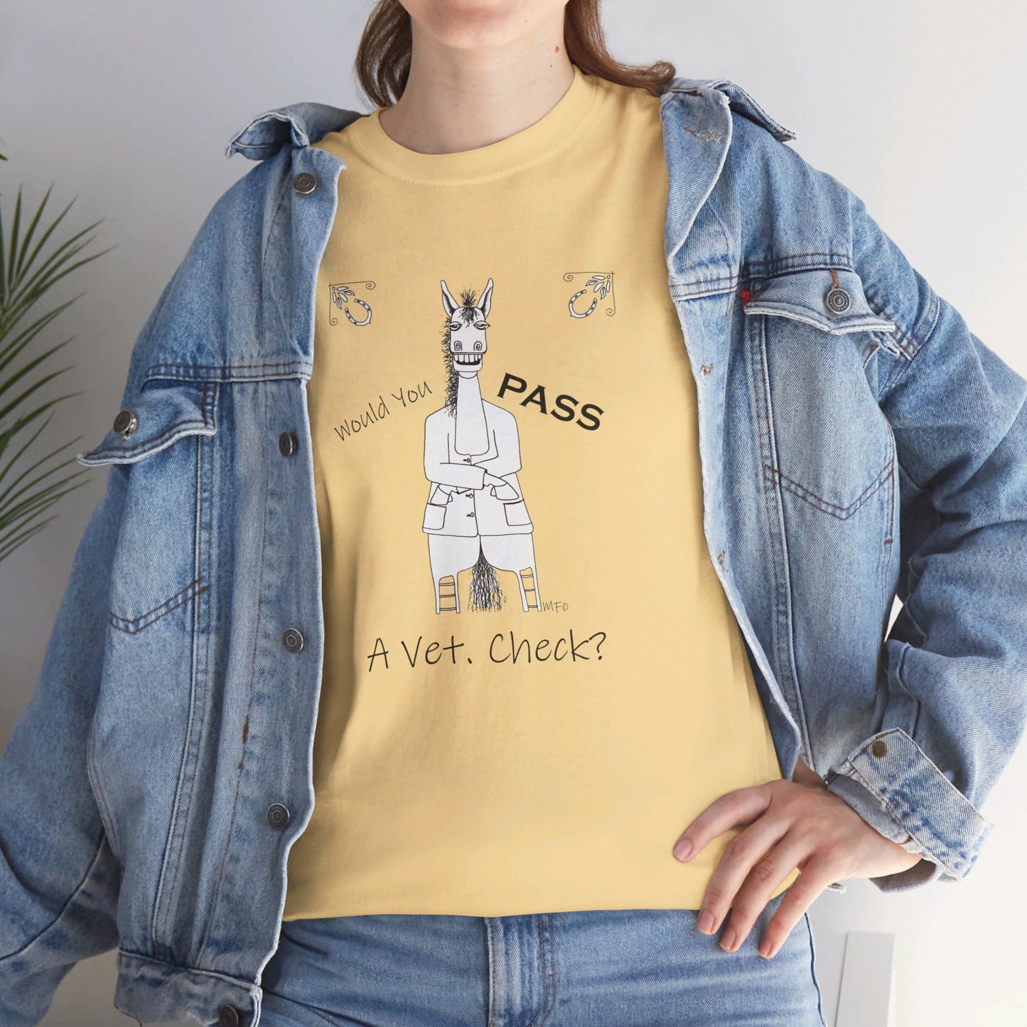 Vet Check - Whimsical drawing of a horse asking the question "Would you PASS a Vet. Check?" Unisex Heavy Cotton Tee by artist Marie Frederique