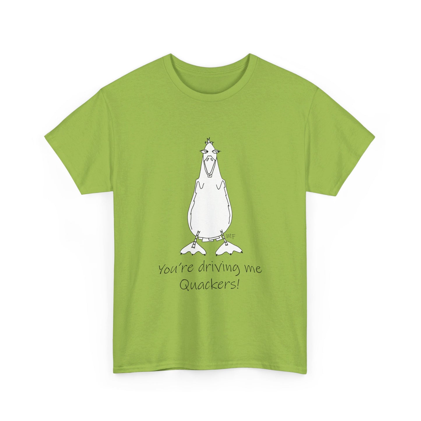 Duck lovers - You're Driving me Quackers! whimsical duck - Unisex Heavy Cotton Tee by artist Marie Frederique (S - 5XL)