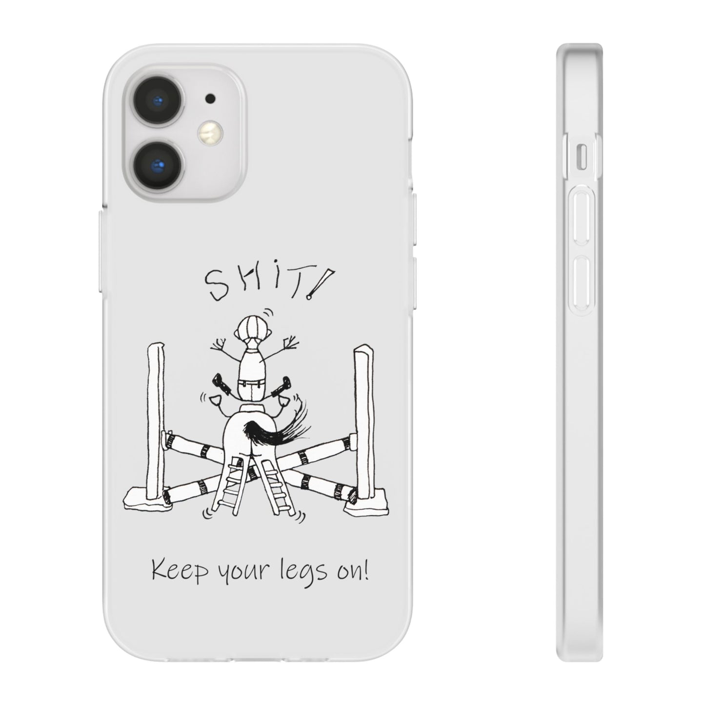 Equestrian Humor phone case - SHIT! "Keep your legs on!" Flexi Cases by artist Marie Frederique