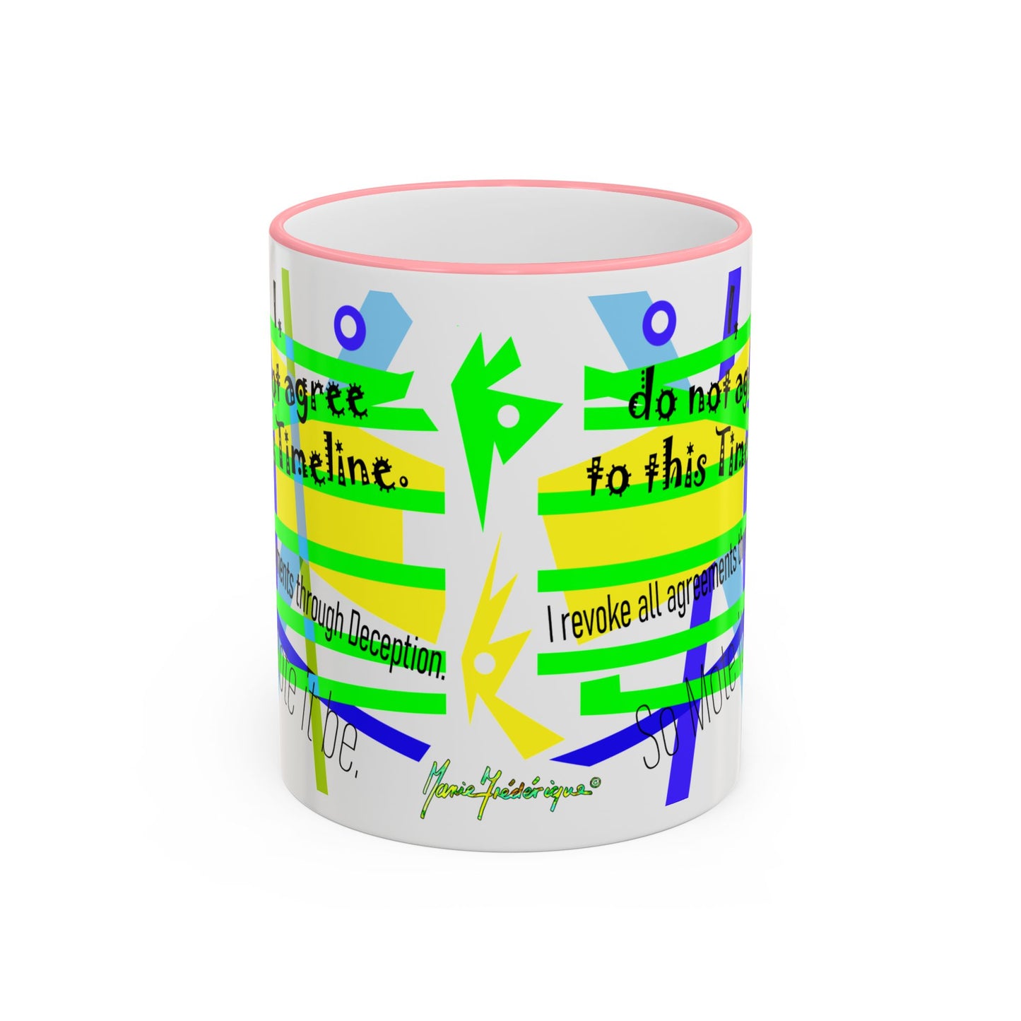 Timeline Agreement - Bright Abstract Motivational Design (11oz & 15oz) by artist Marie Frederique