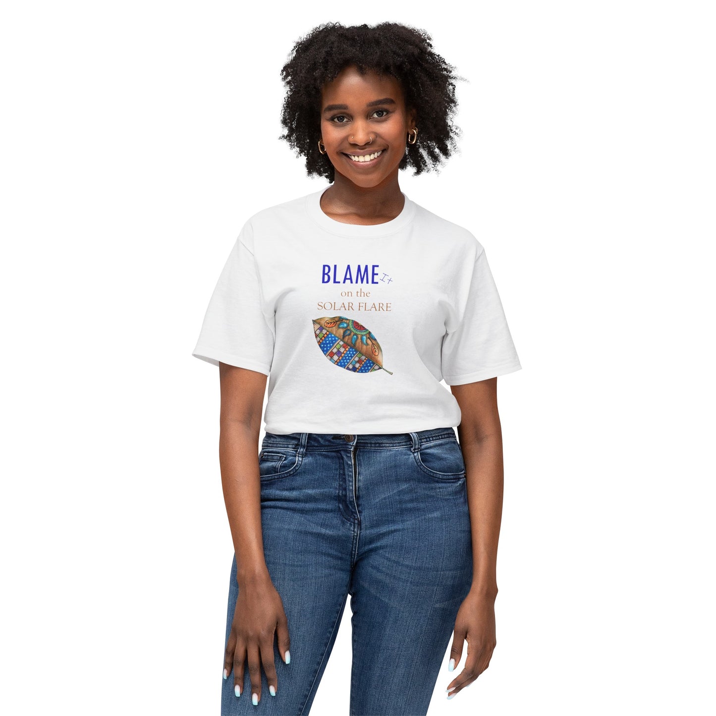 BLAME it on the SOLAR FLARE, Unisex HD Cotton™ T-shirt by Artist Marie Frederique