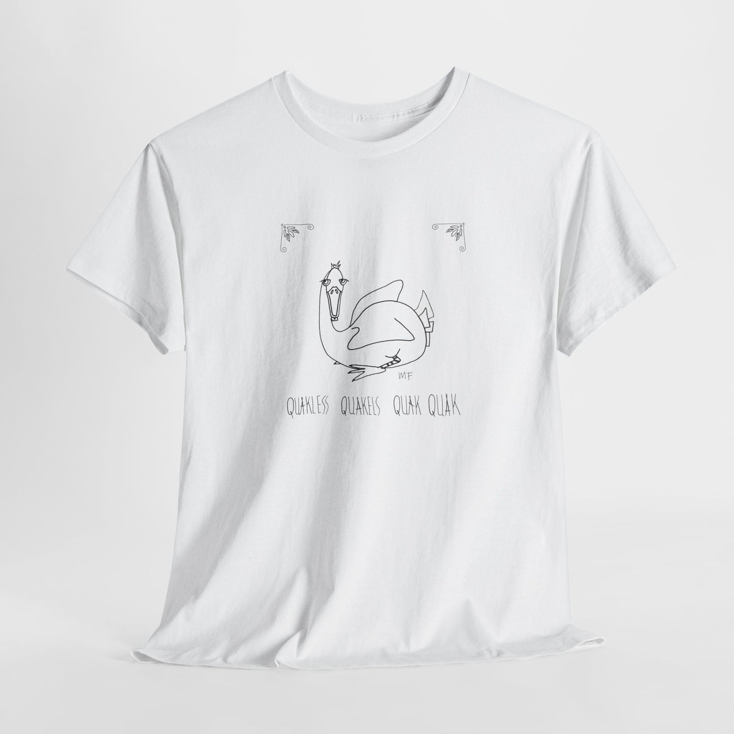 Duck lovers "Quakless Quakels Quak Quak" - Unisex Heavy Cotton Tee (Sizes S to 5XL) by artist Marie Frederique